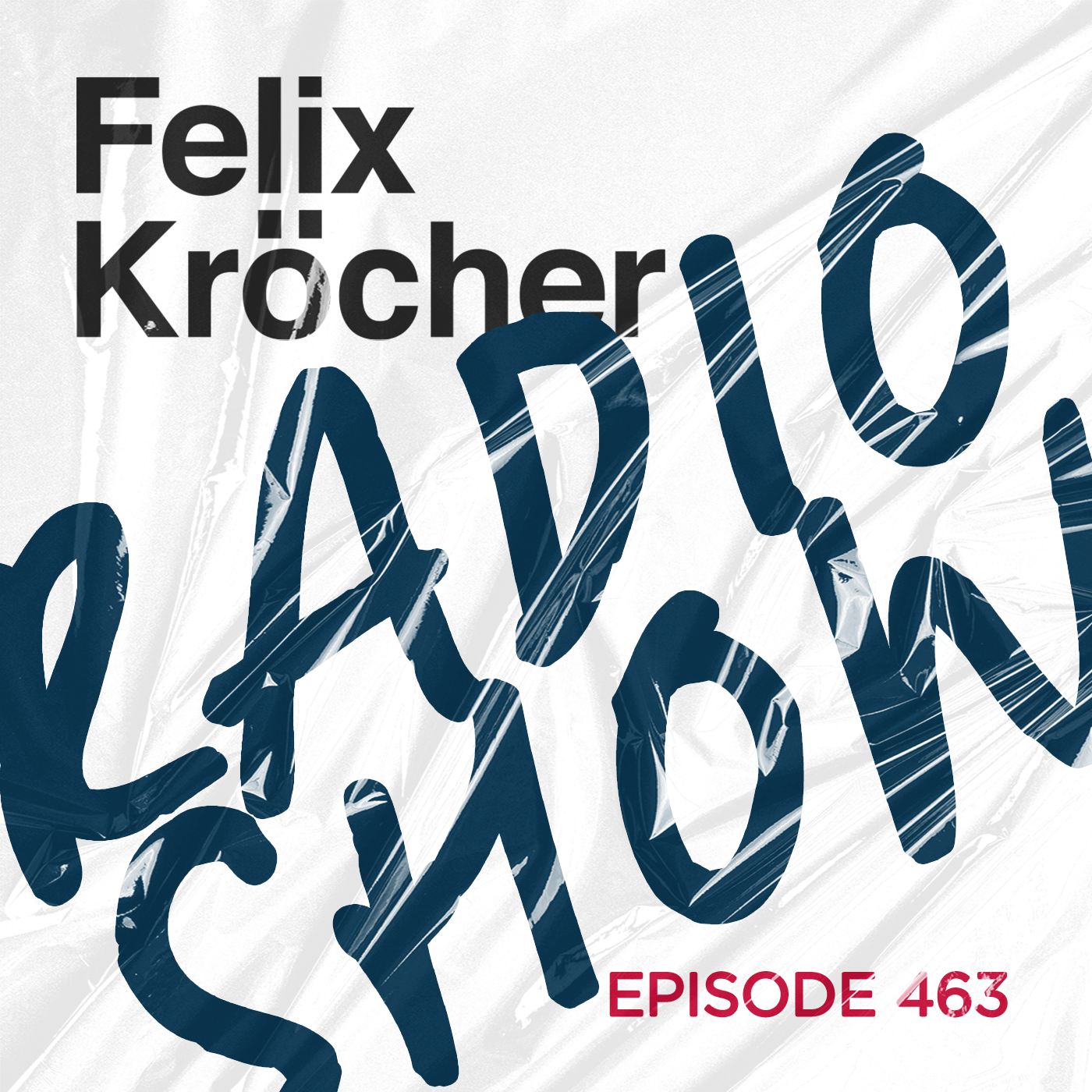 Felix Krcher Felix Krcher Radioshow 463 [27.06.2023]