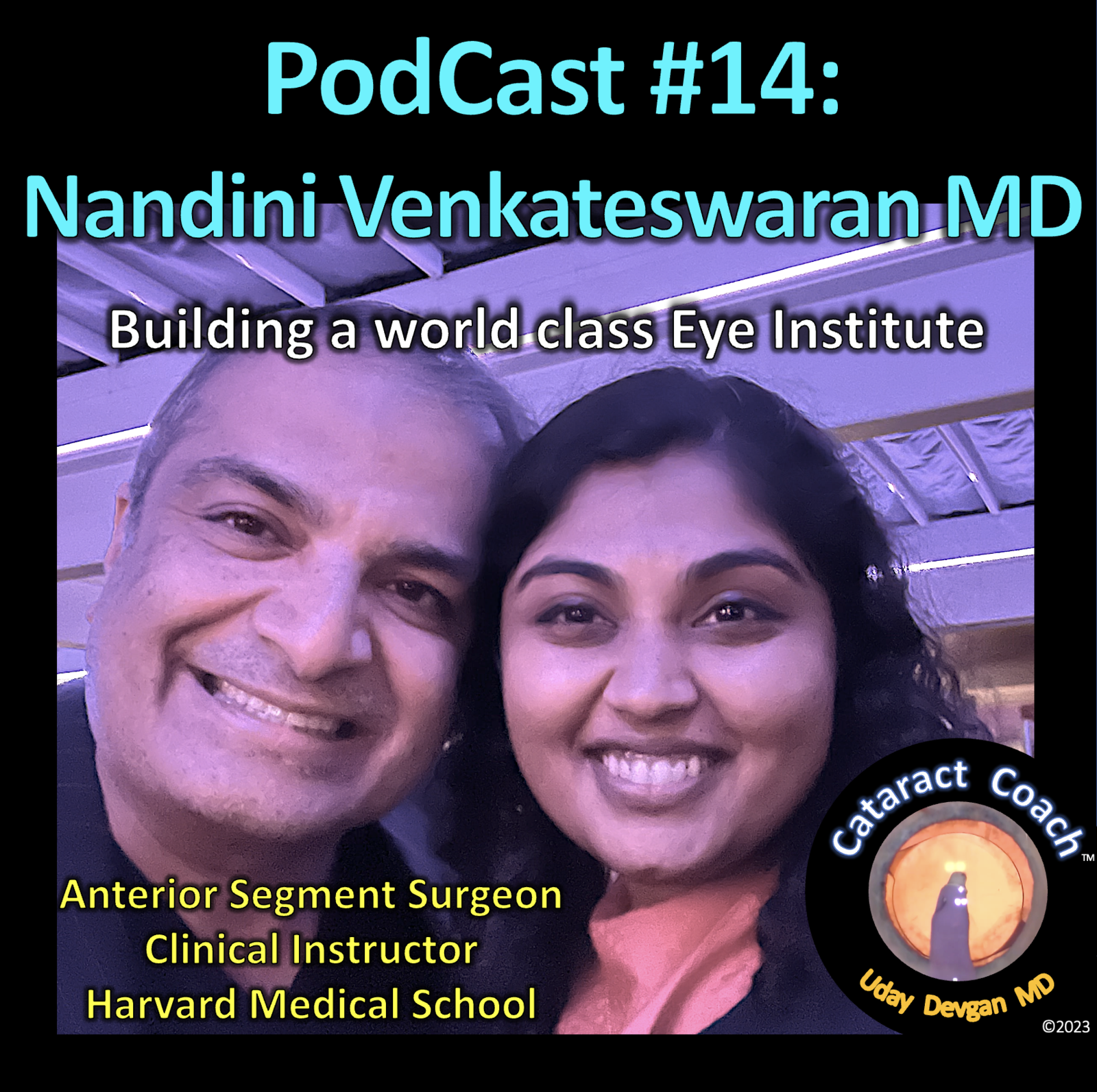 CataractCoach PodCast 14: Nandini Venkateswaran MD