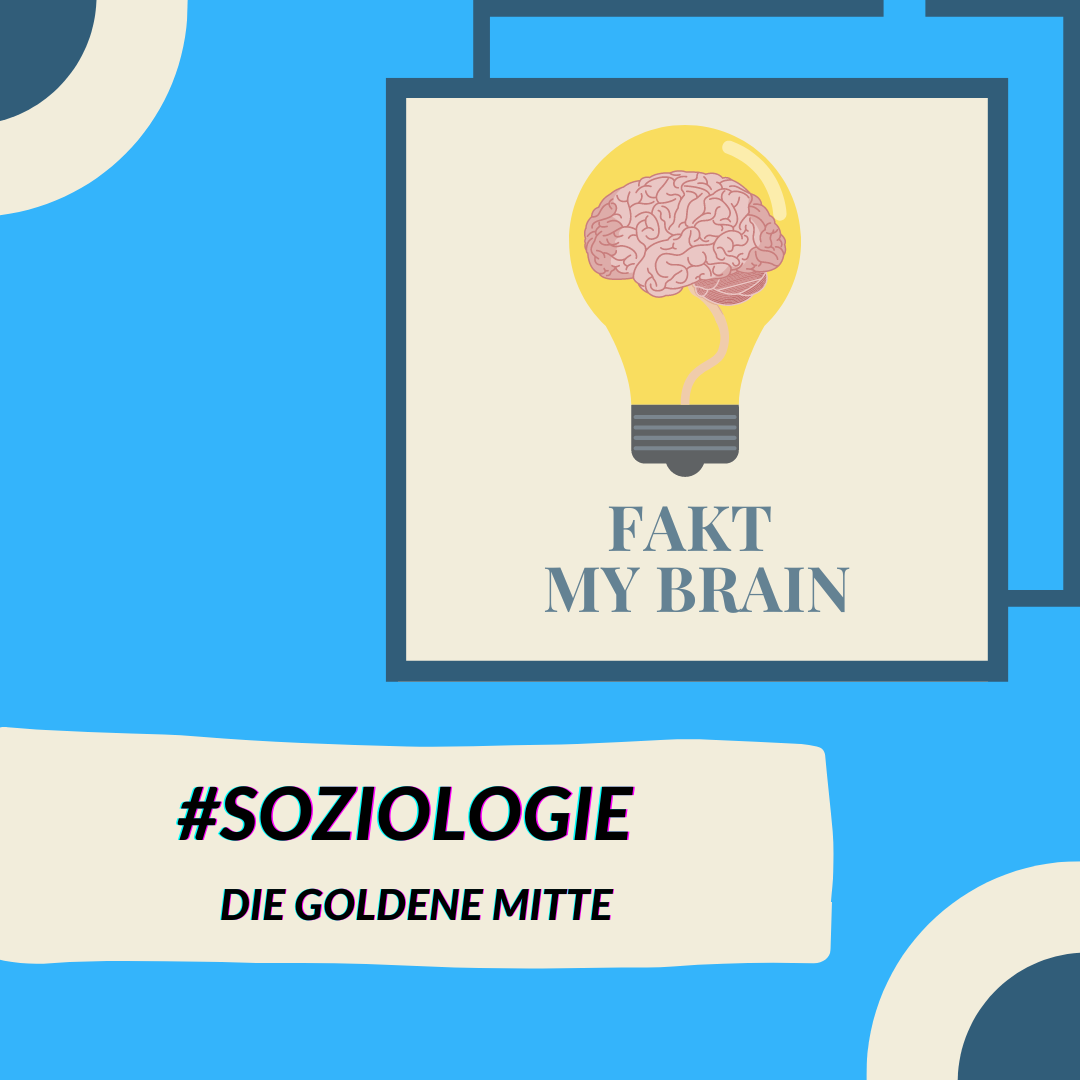 #Soziologie : Die goldene Mitte