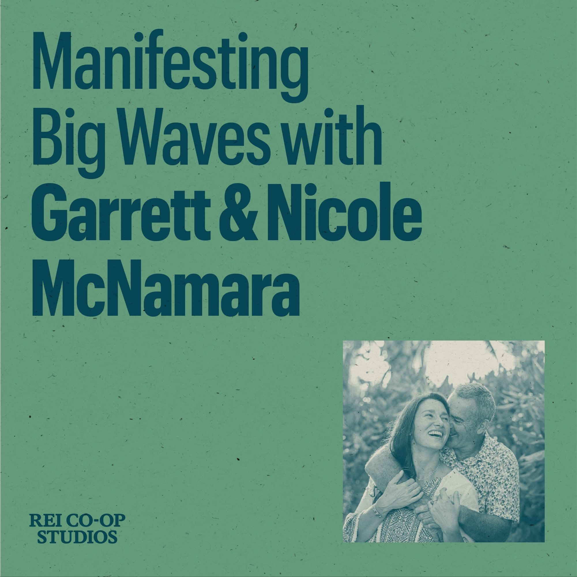 Manifesting Big Waves with Garrett & Nicole McNamara