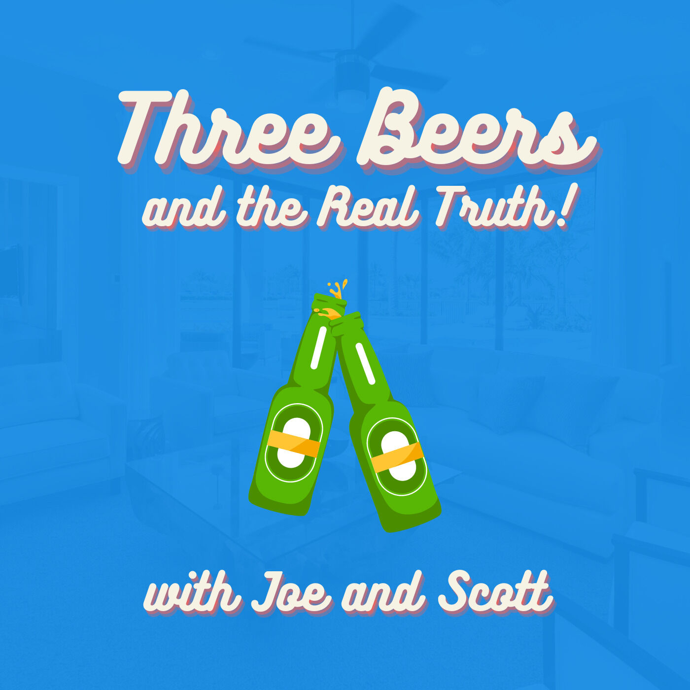 3 Beers and the Real Truth (Episode 18)