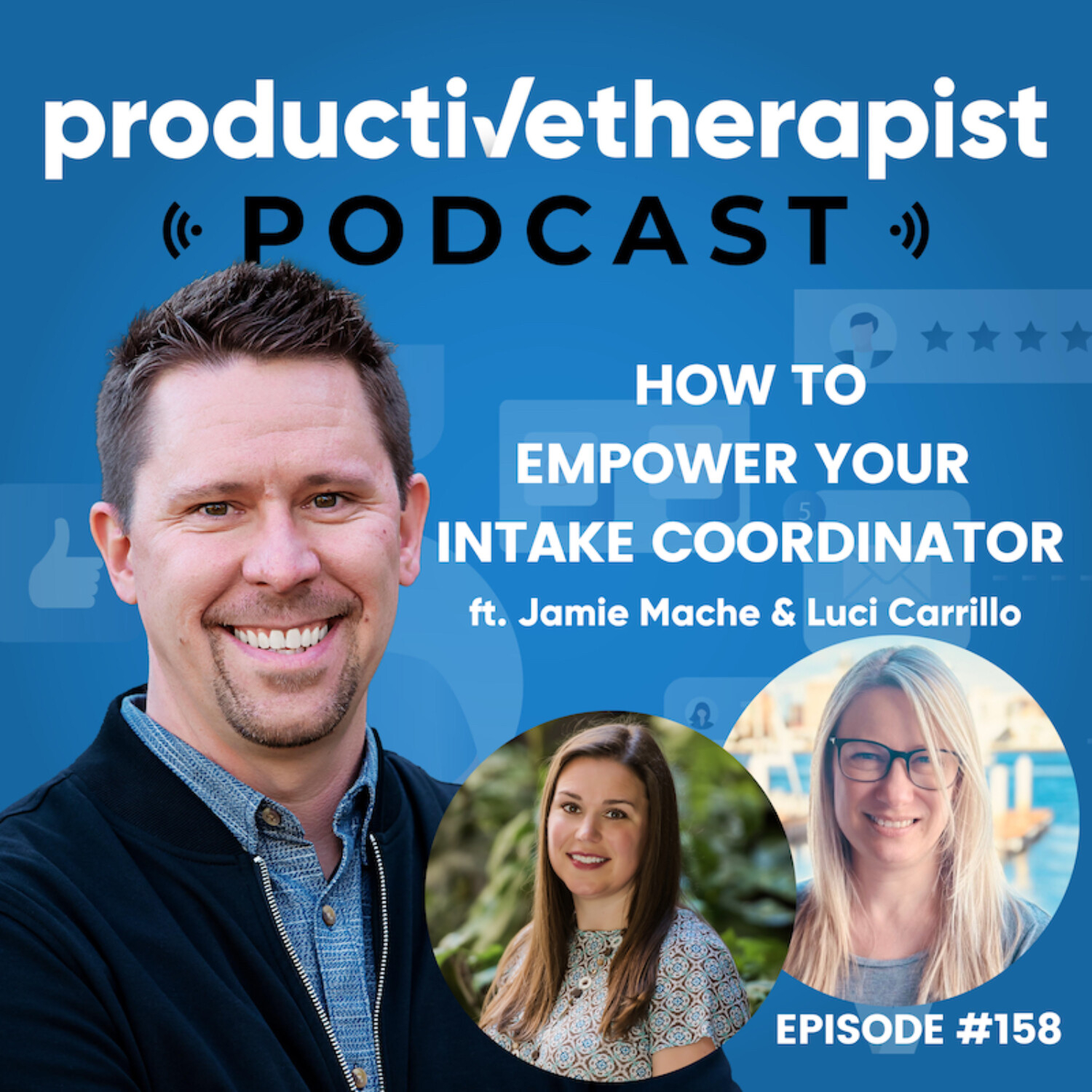 How To Empower Your Intake Coordinator ft Jamie Mache & Luci Carrillo