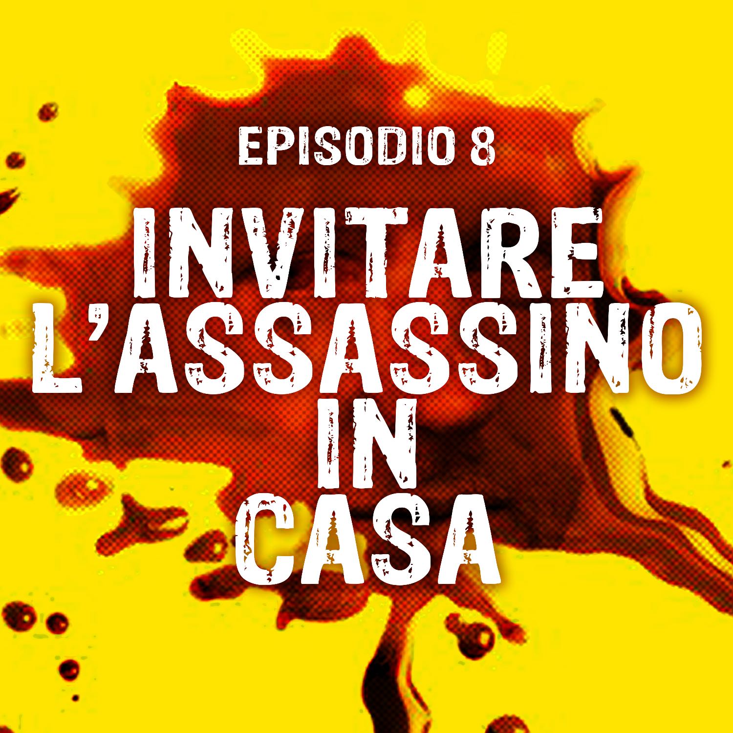 Invitare L' Assassino In Casa