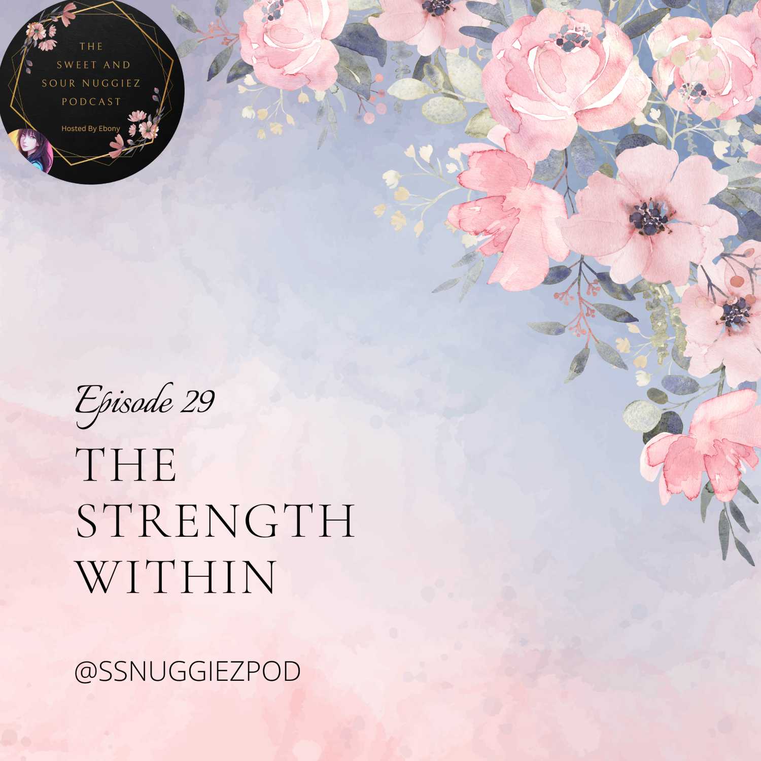 EPISODE 29 - THE STRENGTH WITHIN