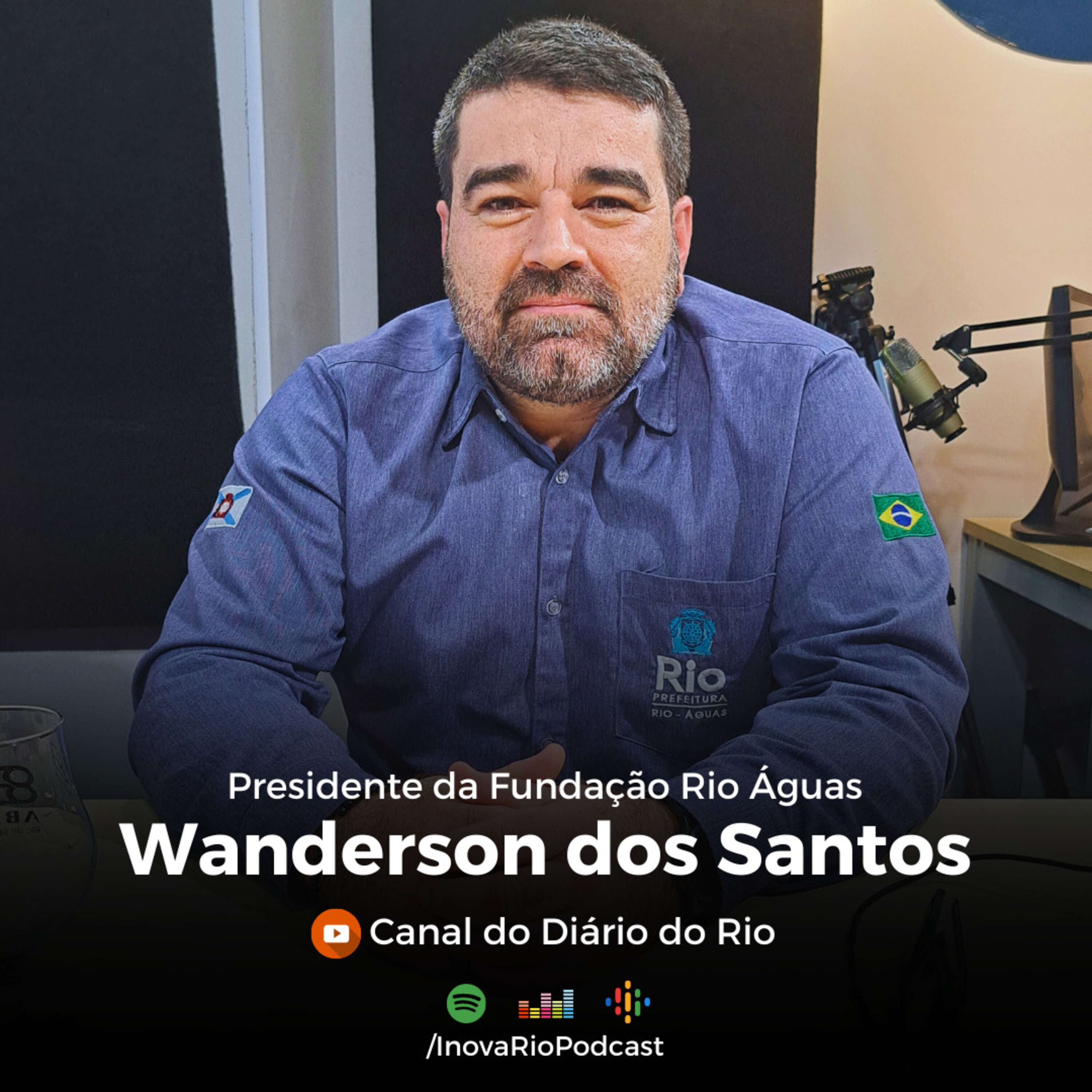 #51 Wanderson dos Santos - Presidente da Fundação Rio Águas