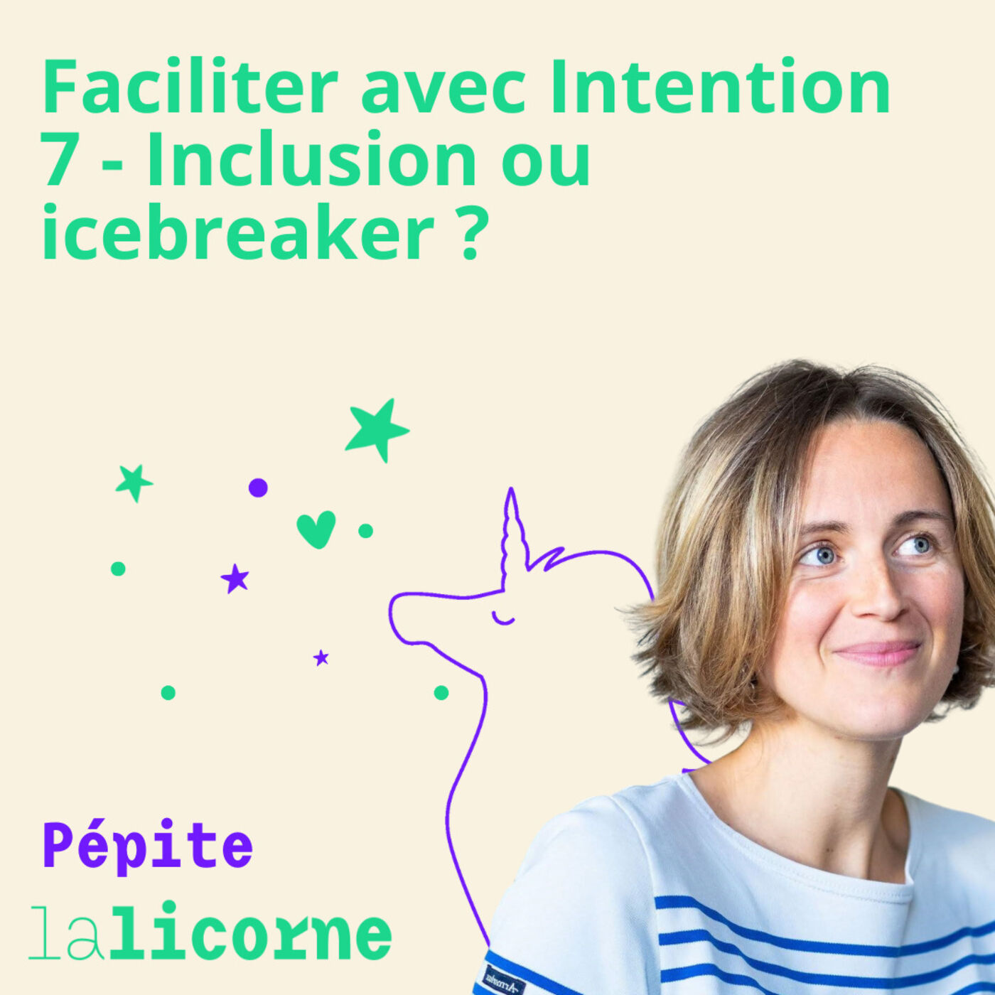 Faciliter avec Intention - Pépite 7 - Inclusion ou icebreaker ?