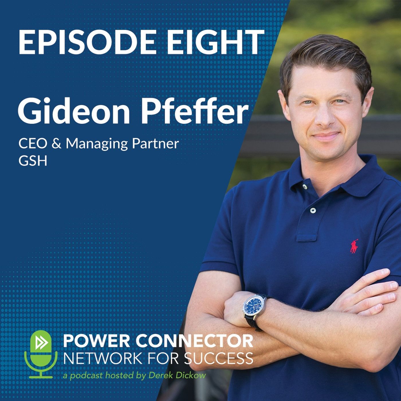 EPISODE EIGHT: CONNECTING WITH GIDEON PFEFFER