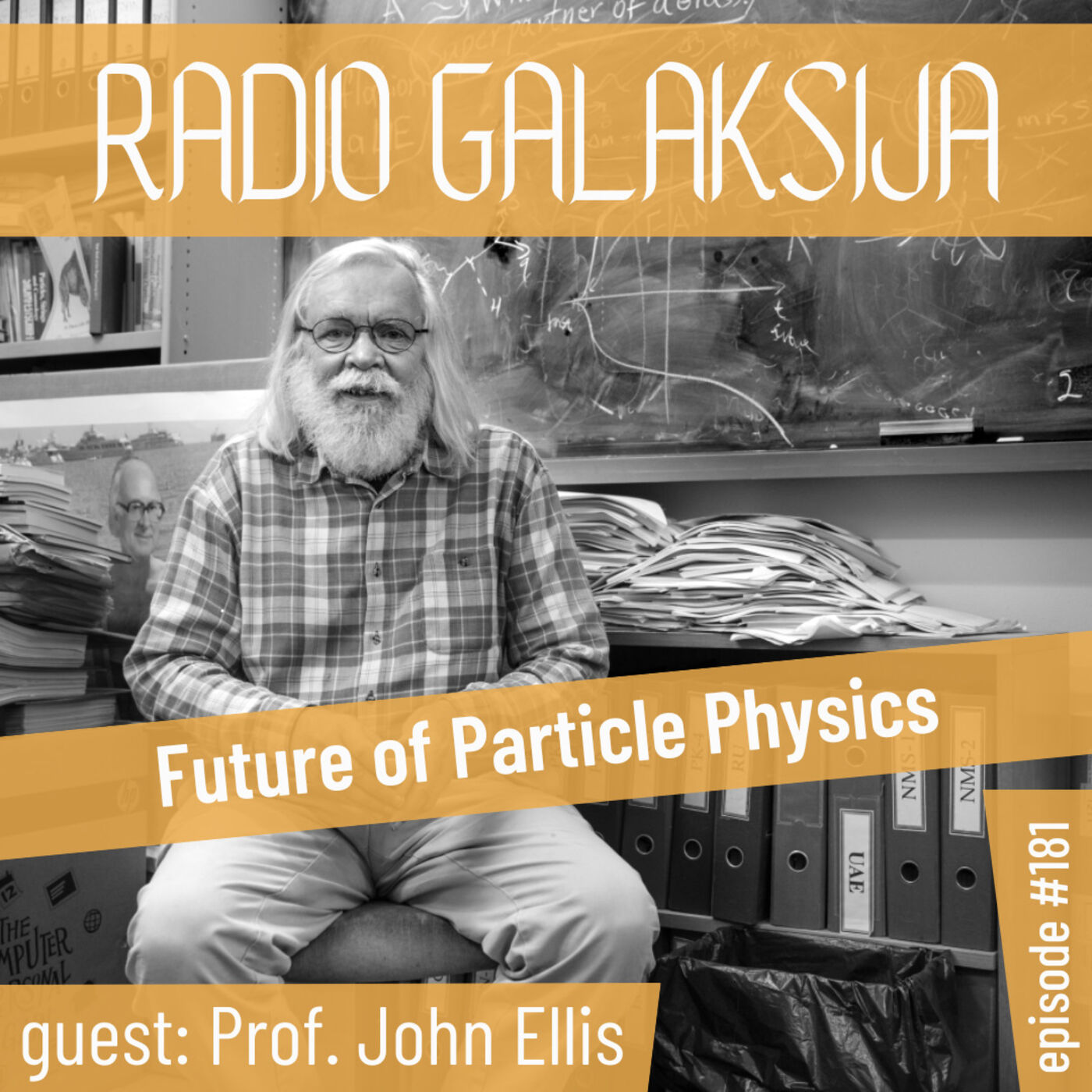 Radio Galaksija #181: Future of Particle Physics (Prof. John Ellis) [06-06-2023]