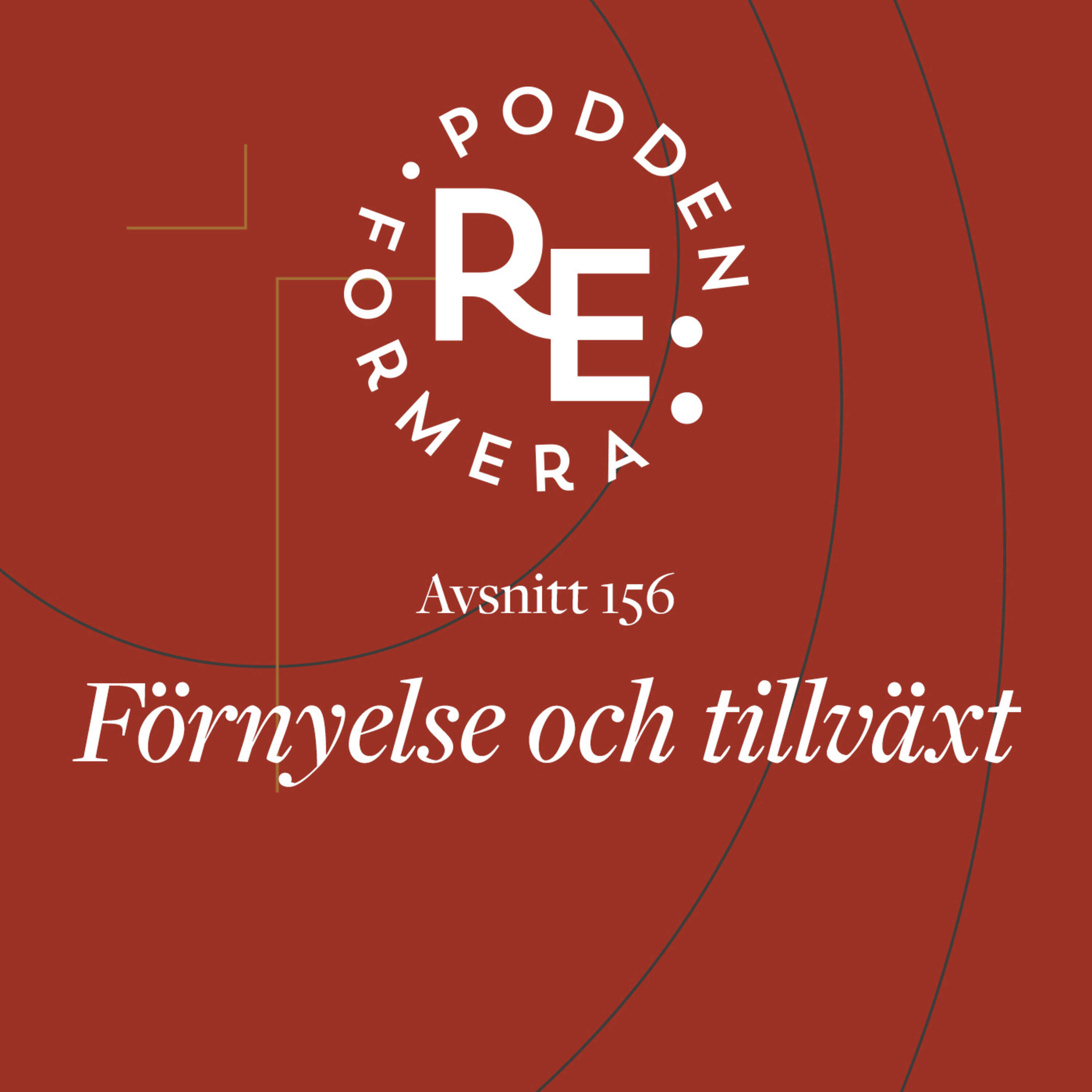 Avsnitt 156 - Förnyelse och tillväxt