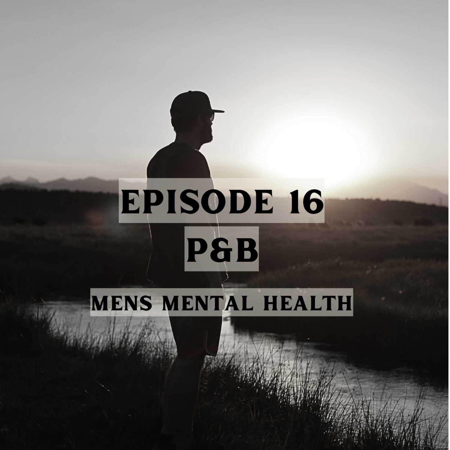 P&B: Mens Mental Health Awareness Month