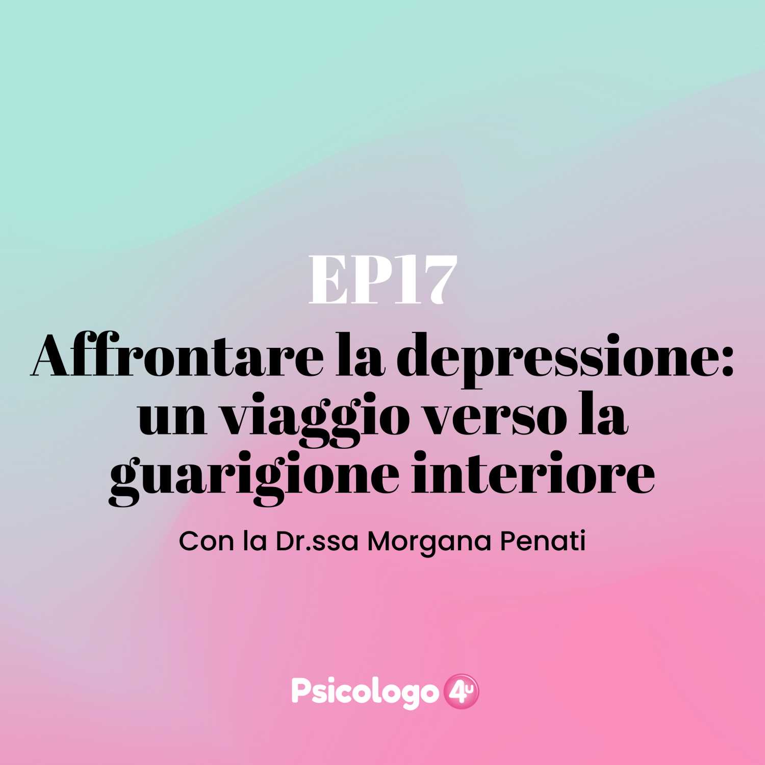 17 - Affrontare la depressione: un viaggio verso la guarigione interiore