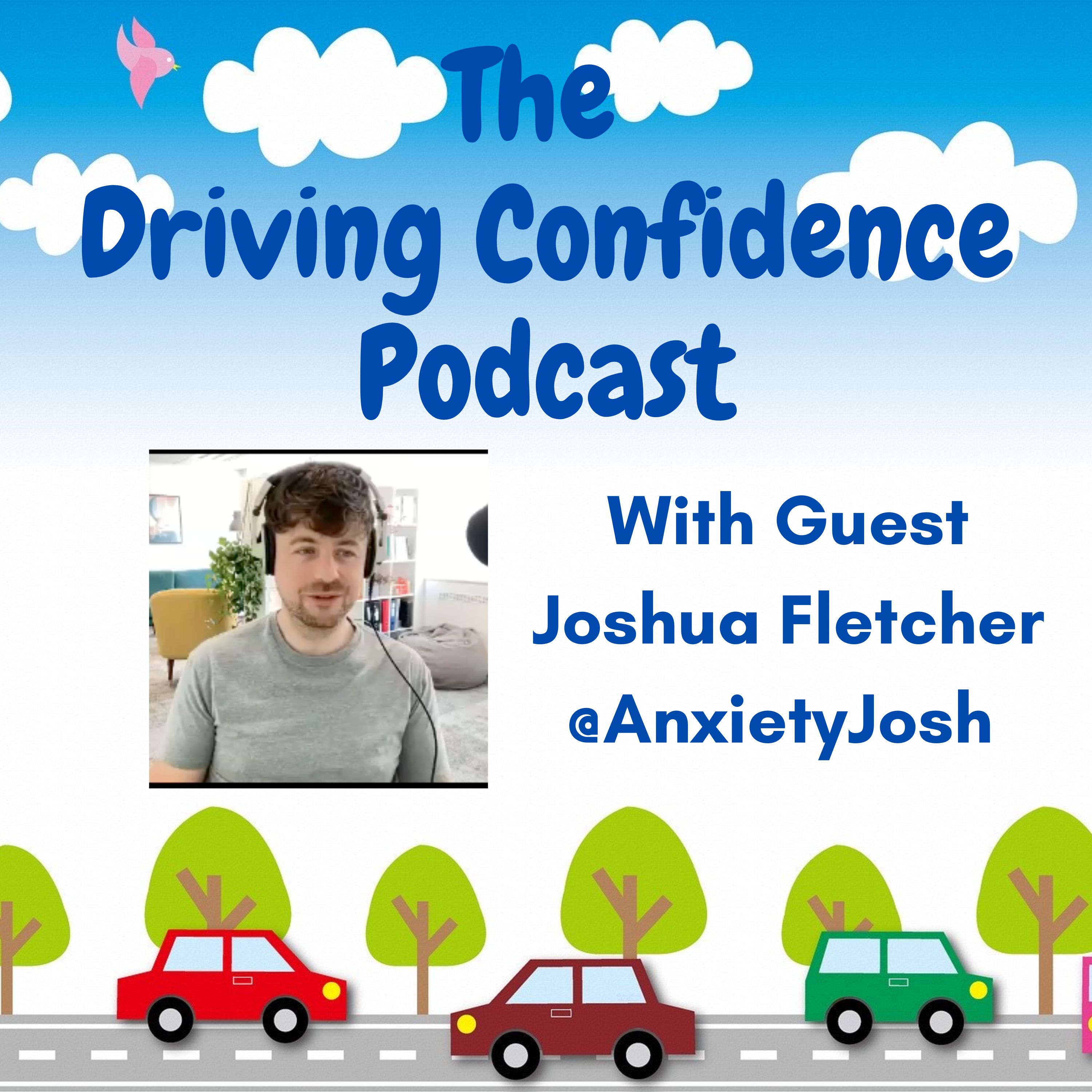 Rewiring the Brain: Understanding and Overcoming Driving Anxiety with Joshua Fletcher