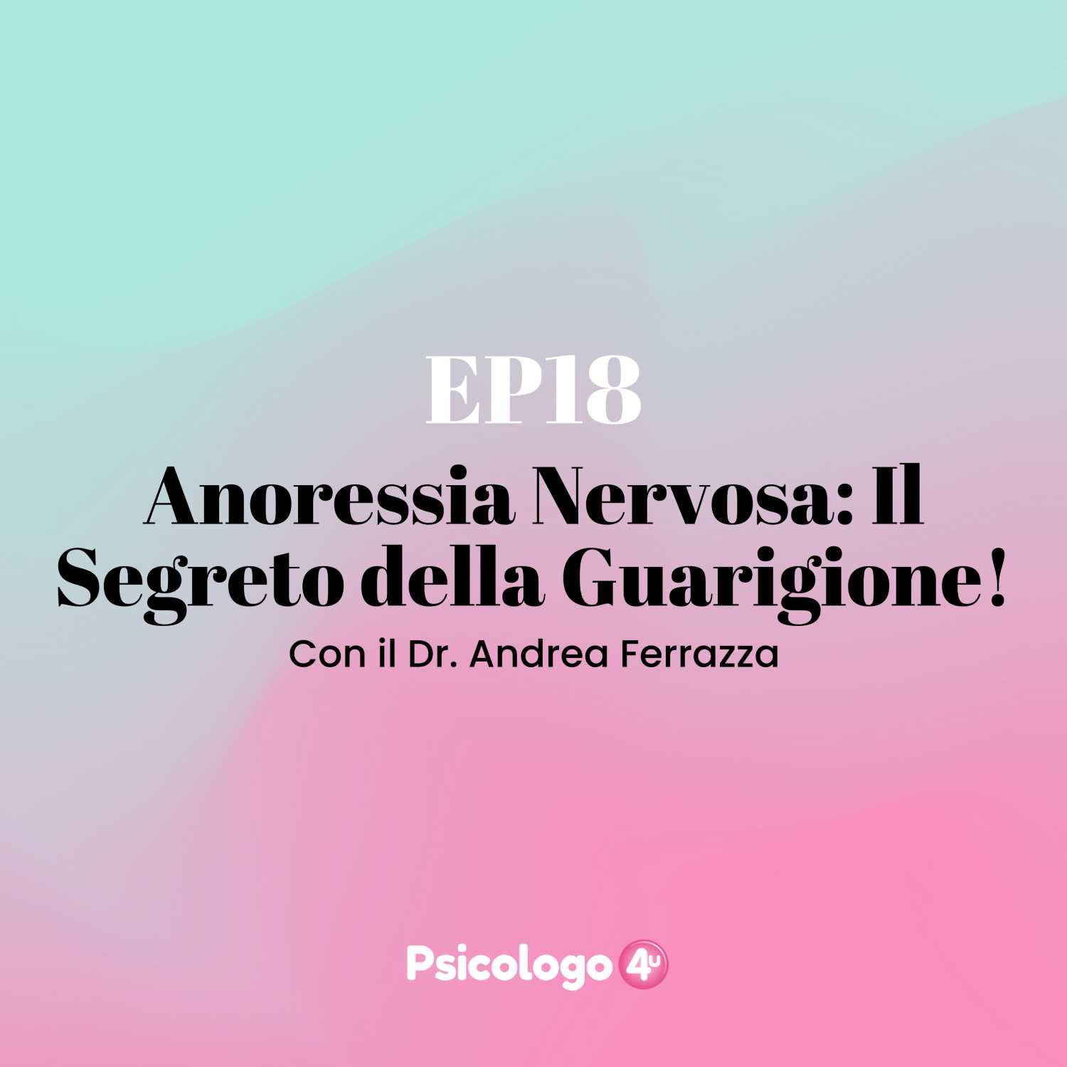 18 - Anoressia Nervosa: Il Segreto della Guarigione!