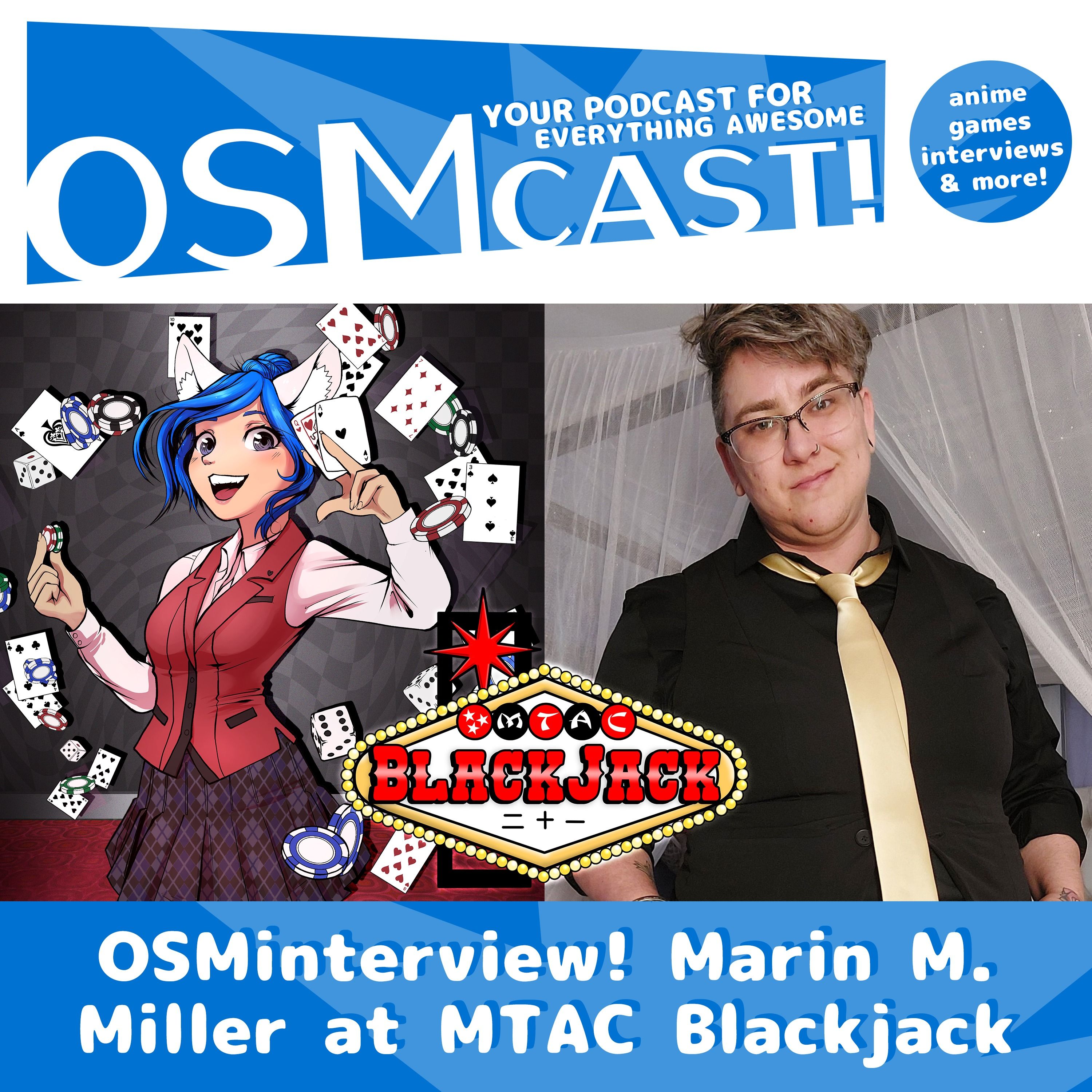 OSMinterview! Marin M. Miller @ MTAC Blackjack