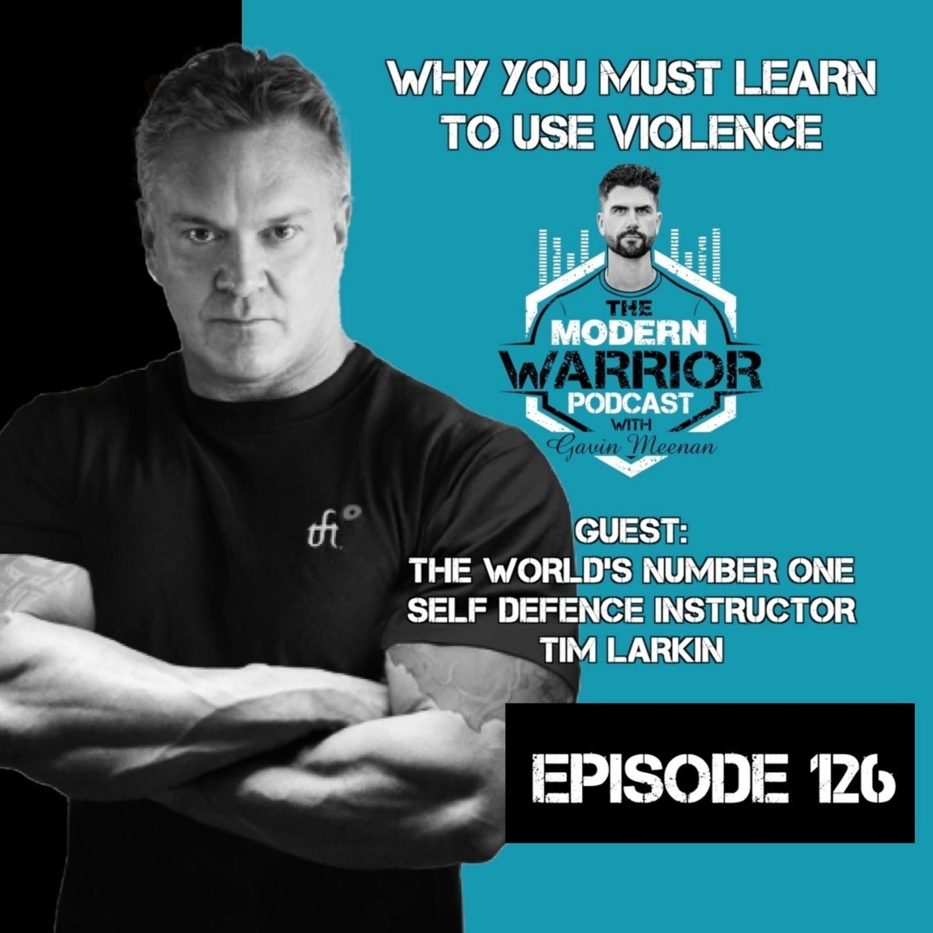 Episode #126 Why you must learn to use violence with Tim Larkin