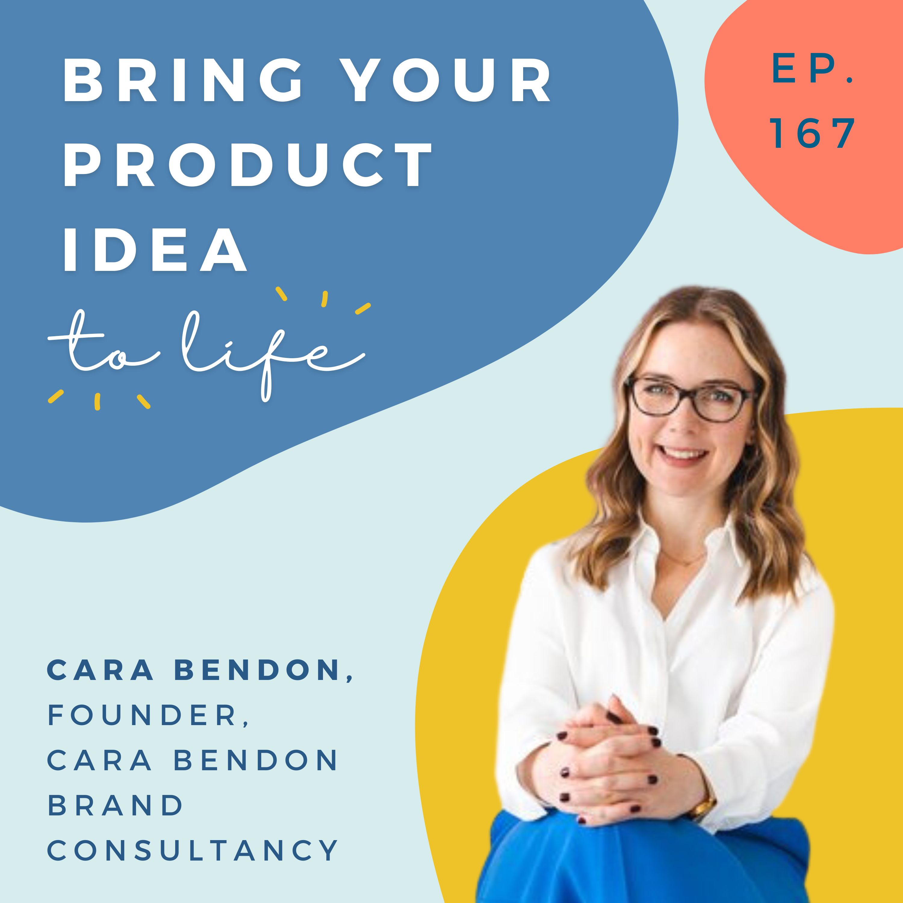 How to Build a Strong Brand, from the Foundations Up - with Cara Bendon