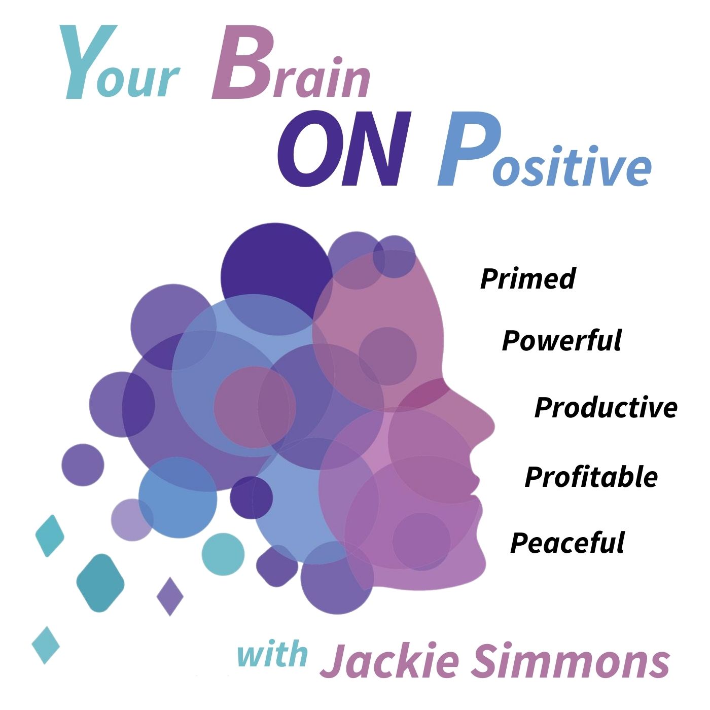 Your Brain ON Positive with Jackie Simmons 