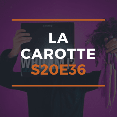 La Carotte – S20E36