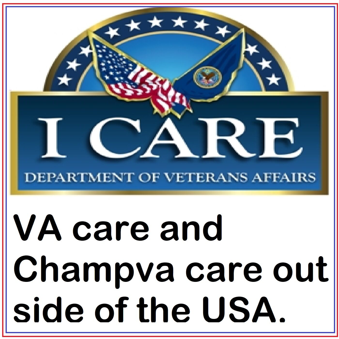 If you are traveling out of the USA what medical coverage if any do you have from the Veterans Administration