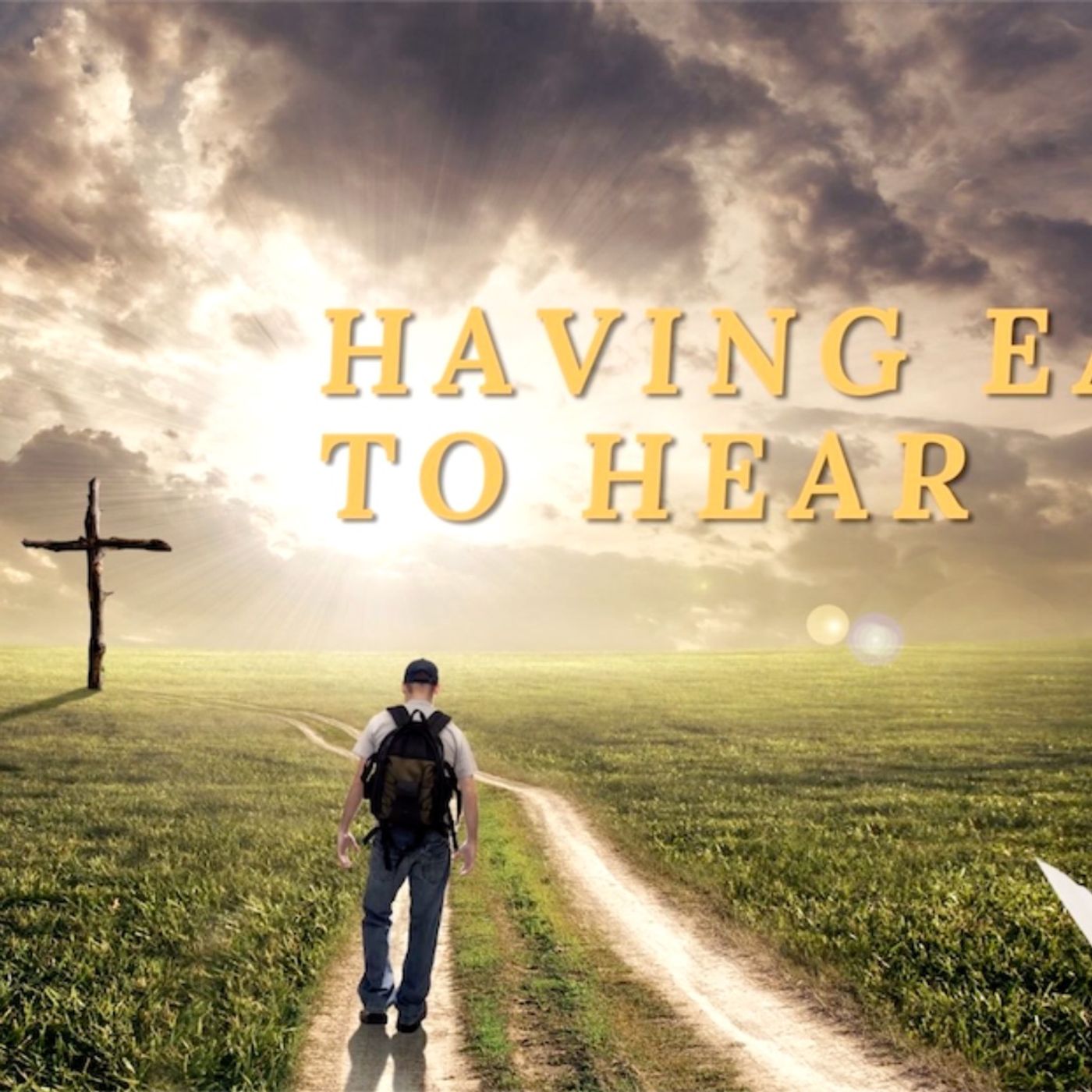 Pastor Jon Pignatelli - The Life of a Disciple: Having Ears to Hear