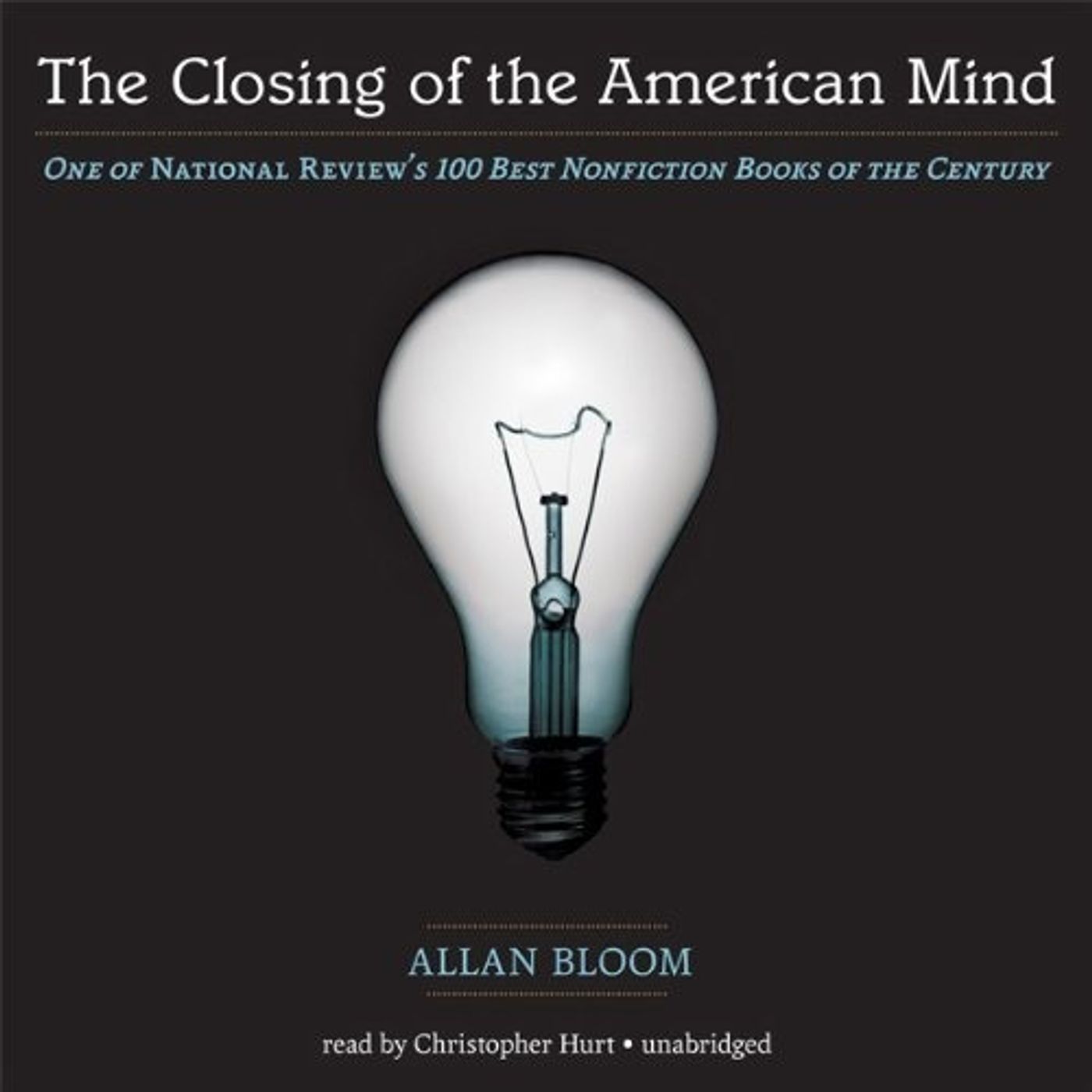 The Closing of the American Mind by Allan Bloom