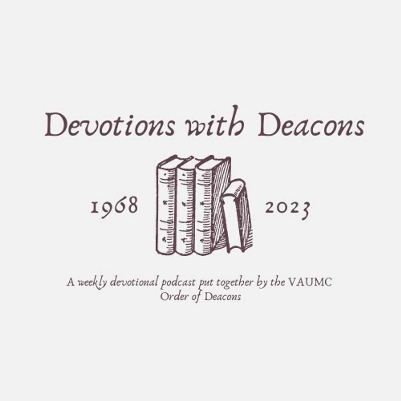 Devotions with Deacons - June 5