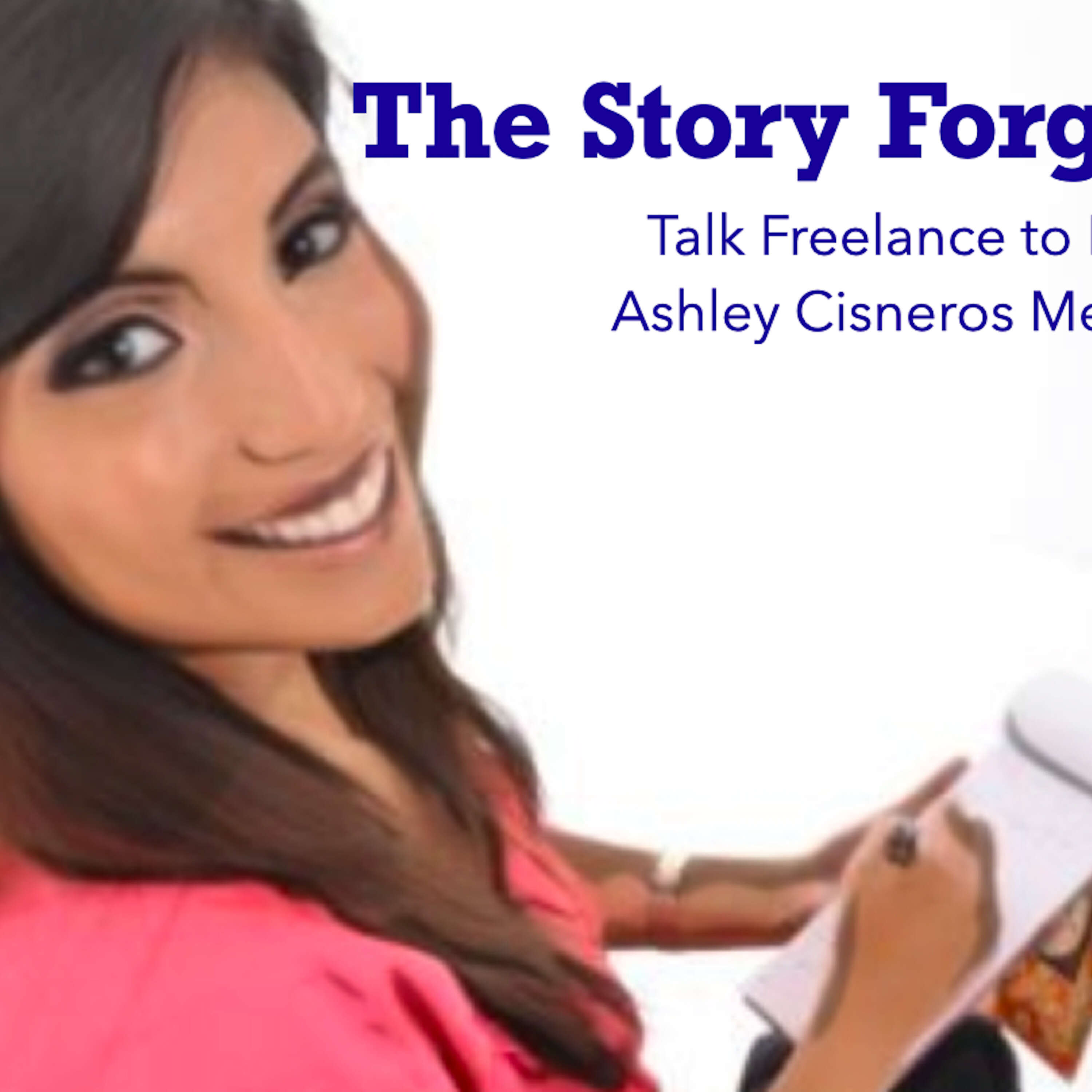 Talk Freelance to Me - Ashley Cisneros Mejia