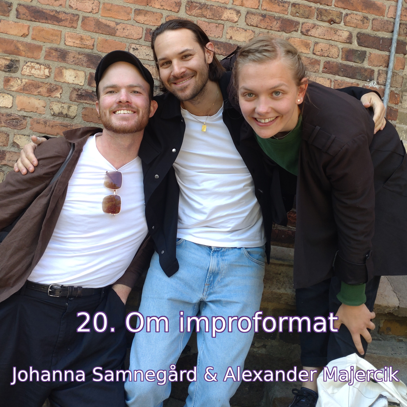 20. Om improformat (Johanna Samnegård & Alexander Majercik)