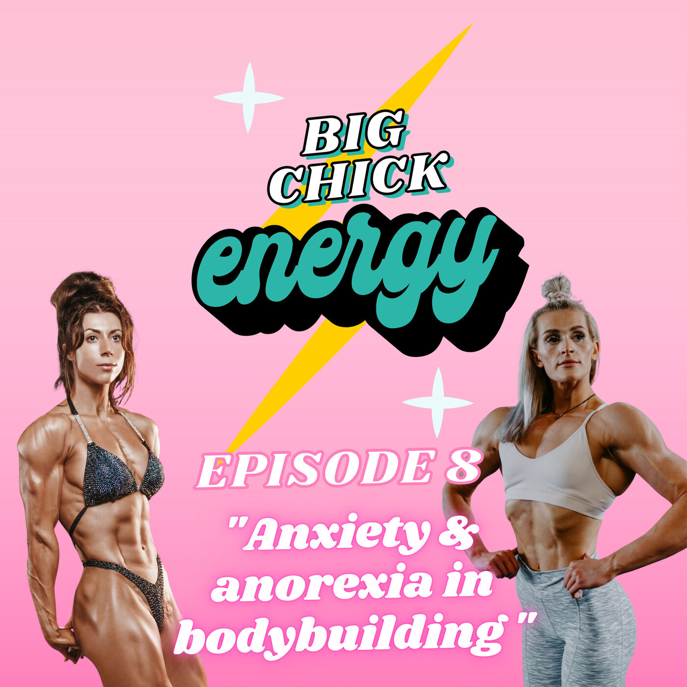 ⁣Big Chick Energy Podcast - Episode 8 - Anxiety & Anorexia in Bodybuilding