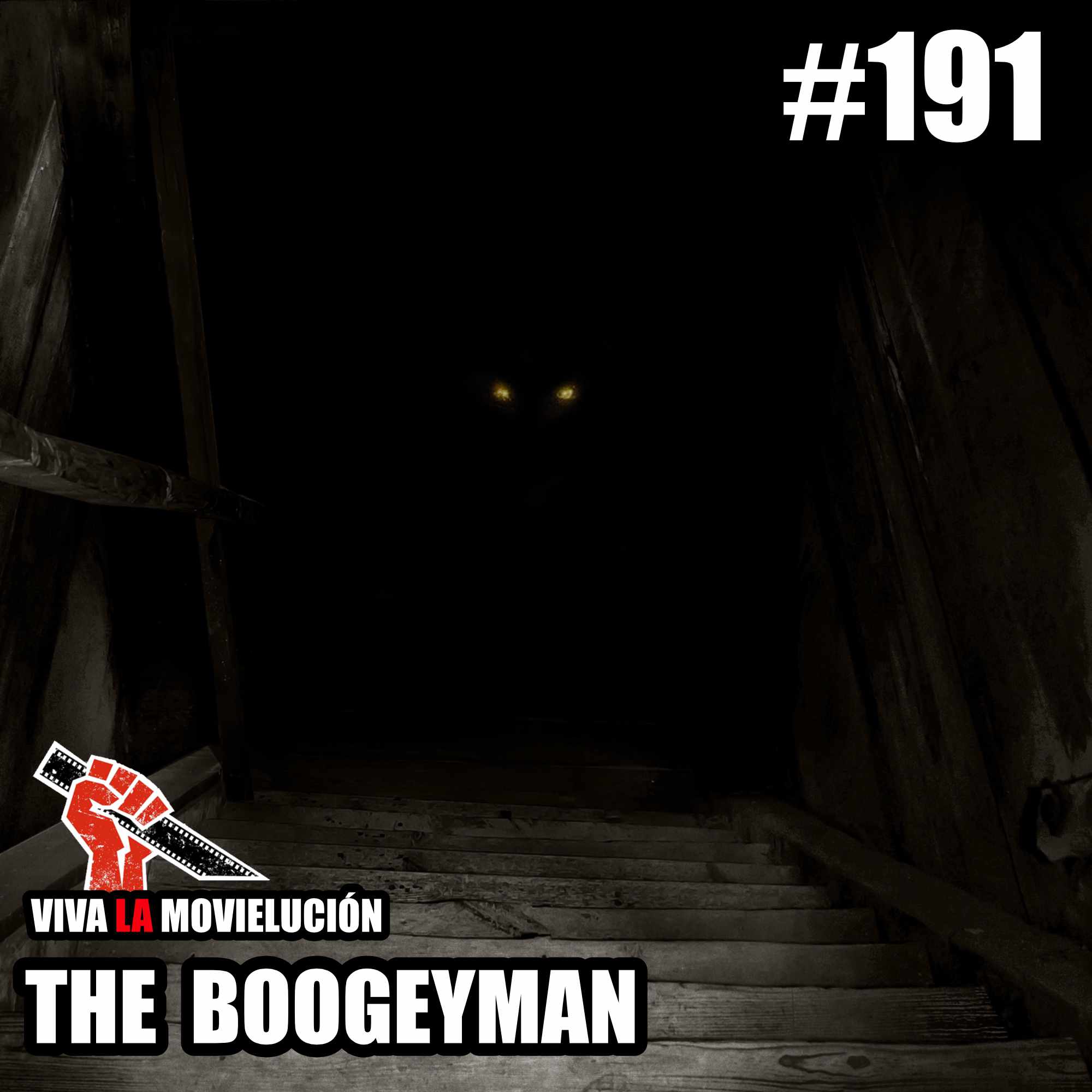 #191 - The Boogeyman