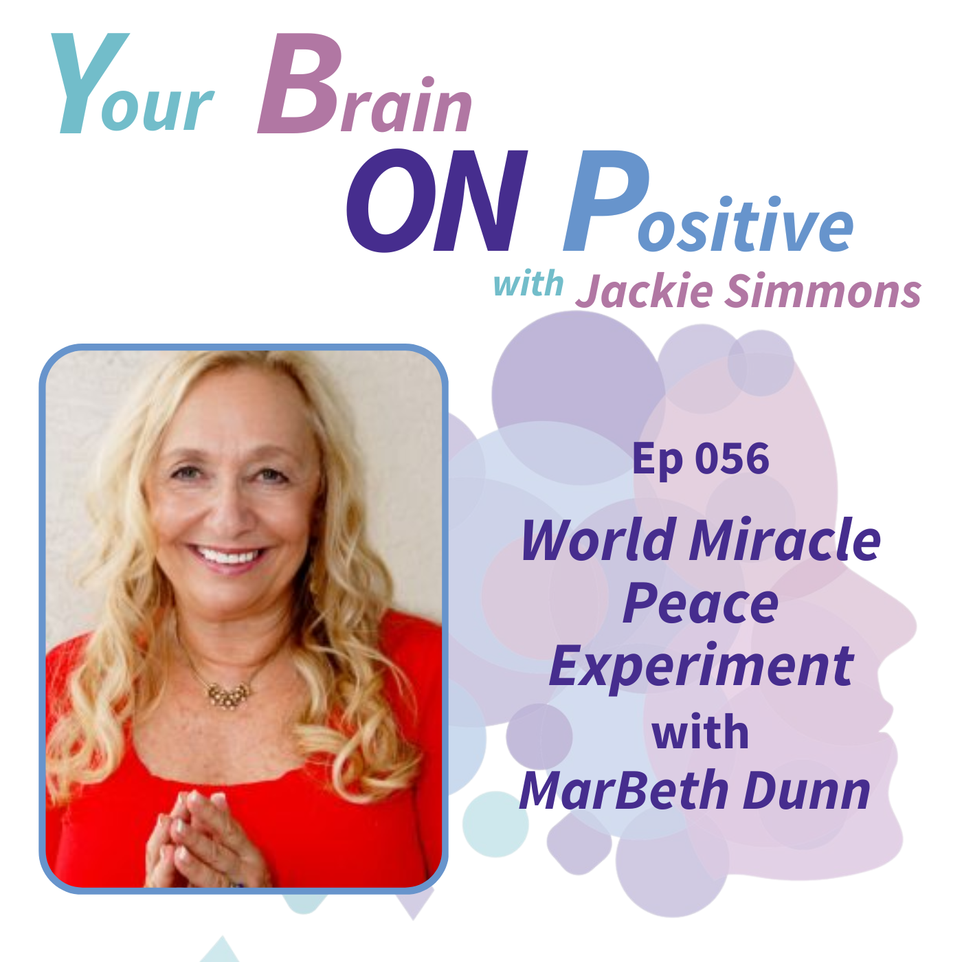 World Miracle Peace Experiment - MarBeth Dunn