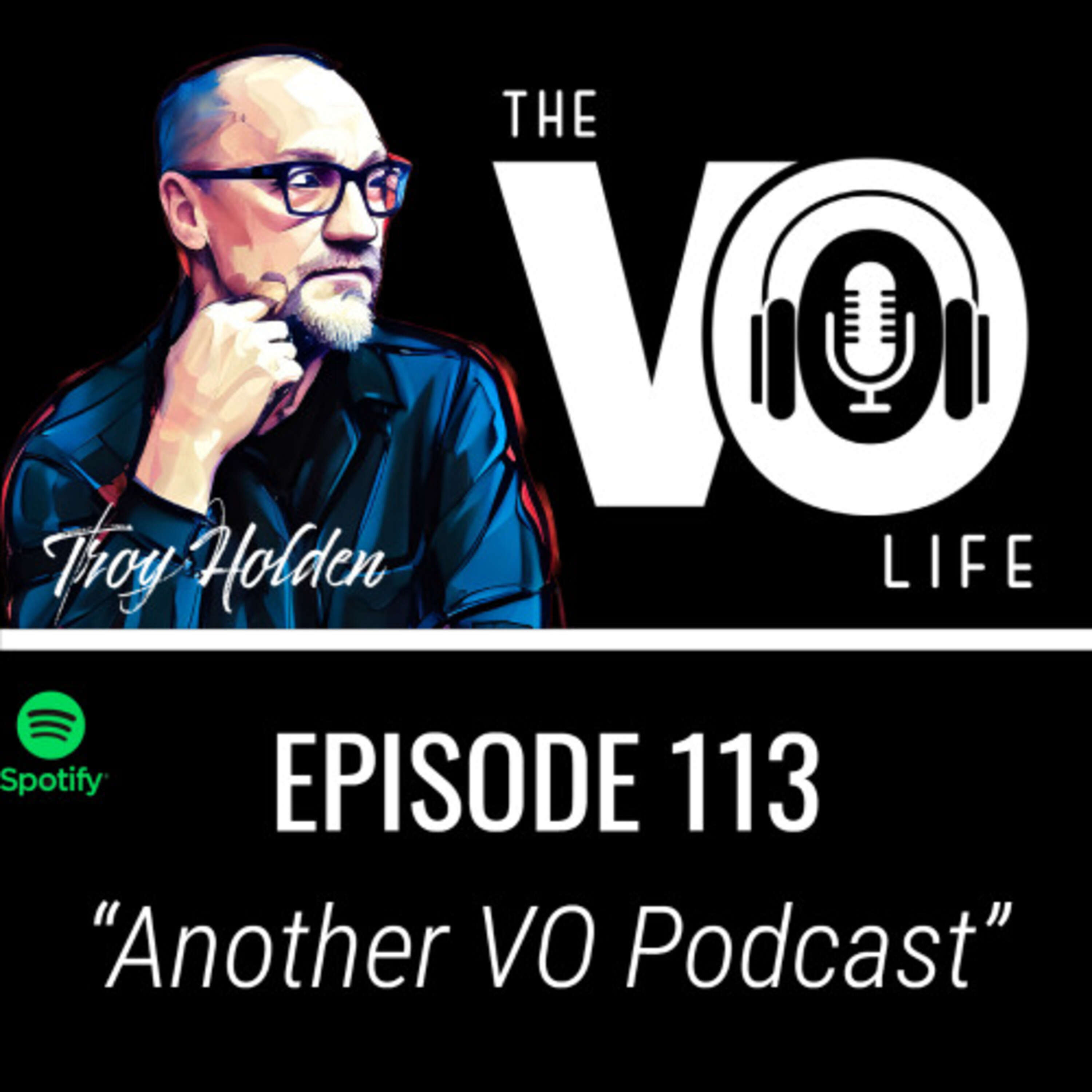 The VO Life Ep 113 - It's ANOTHER VO Podcast