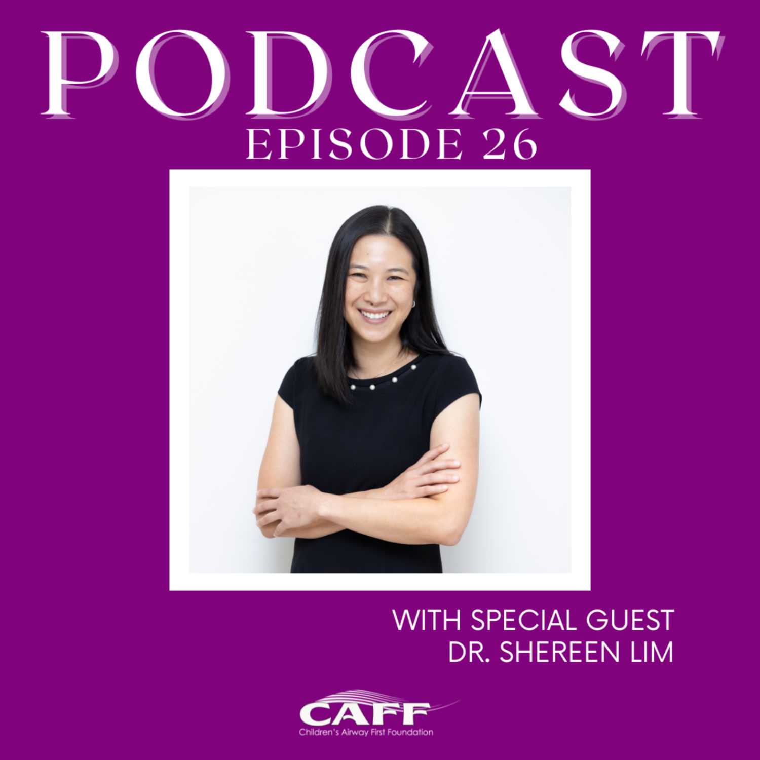 S4: E26- Dr. Shereen Lim: Teaching Your Child to Breathe, Sleep. and Thrive