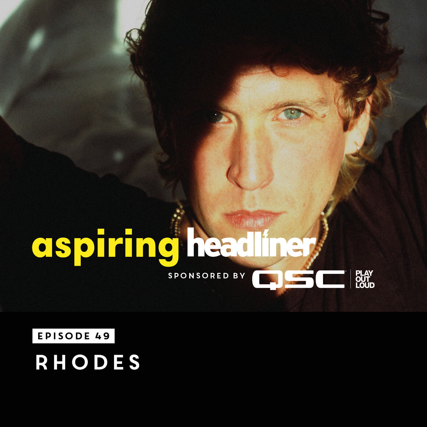 Aspiring Headliner E49: RHODES