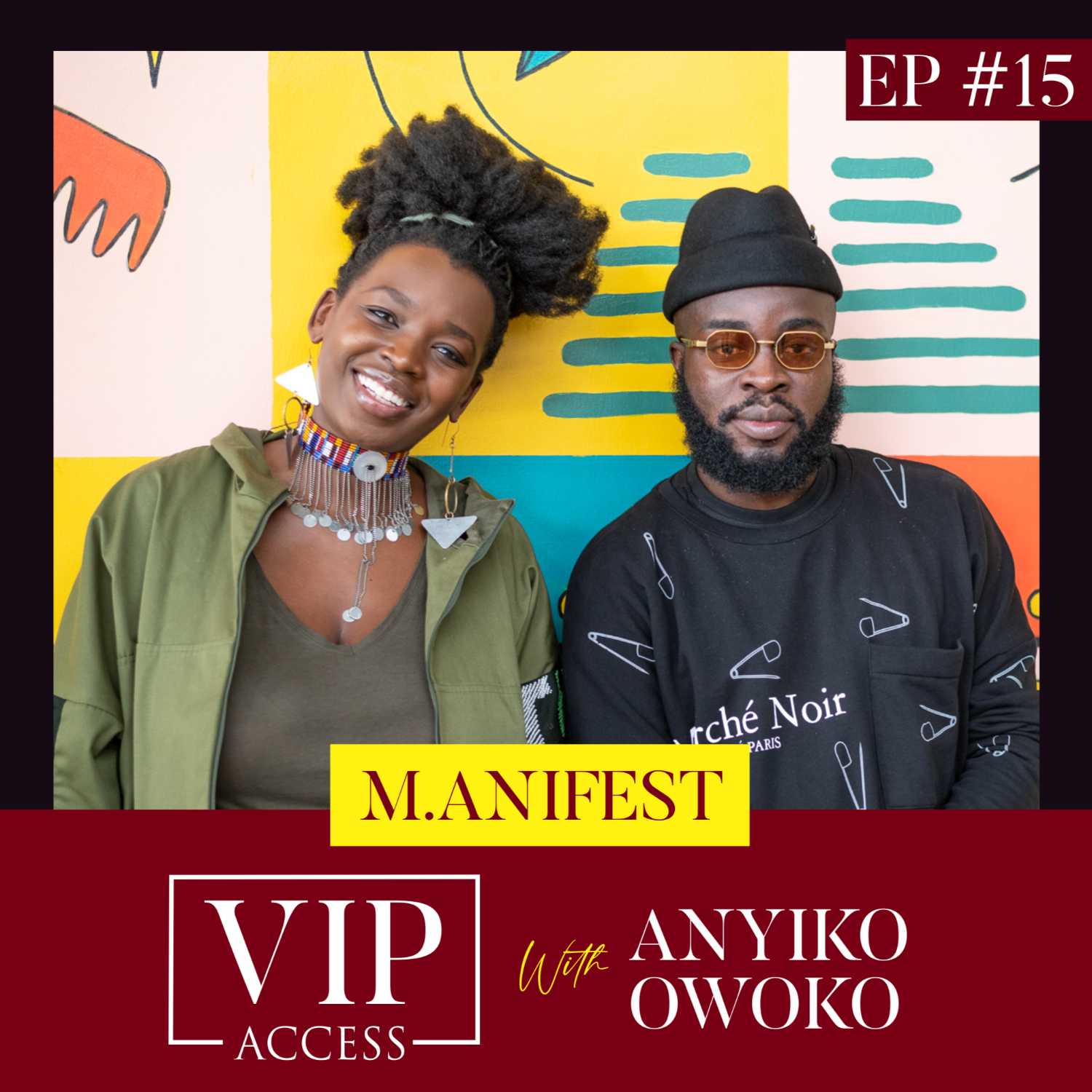 Ep 15: M.anifest on Why Ghana, 'Madina To The World' & Loving Kenya