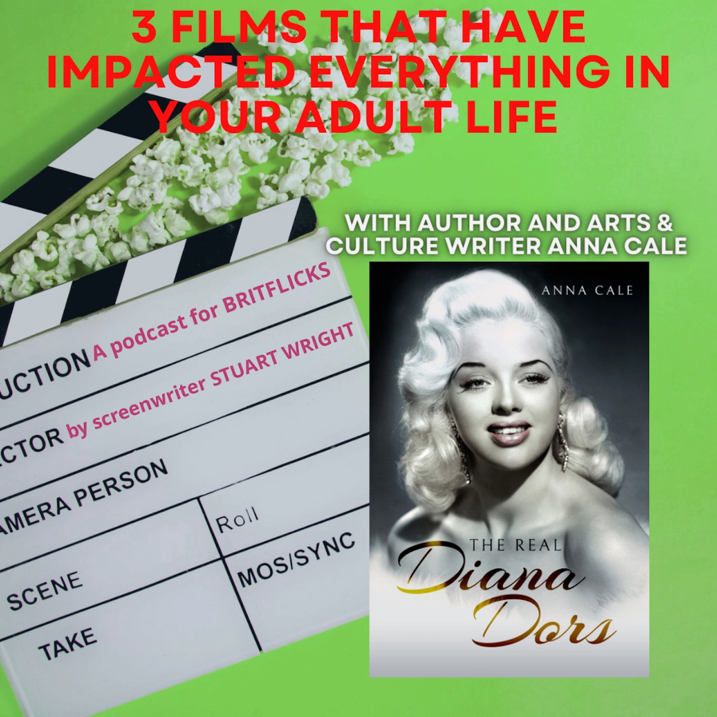 3 Films That Have Impacted Everything In Your Adult Life with author of THE REAL DIANA DORS, ANNA CALE