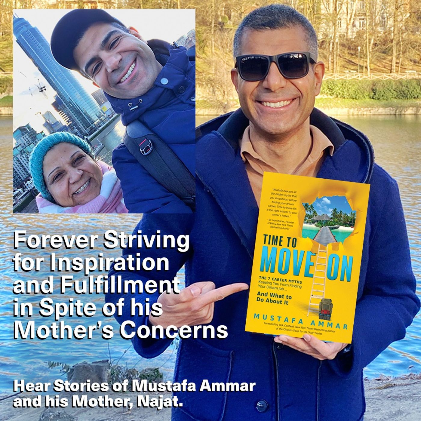 HOST JACKIE TANTILLO - Forever Striving for Inspiration and Fulfillment In Spite of His Mother's Concerns with Guest Author and CEO of The Passion MBA Mustafa Ammar