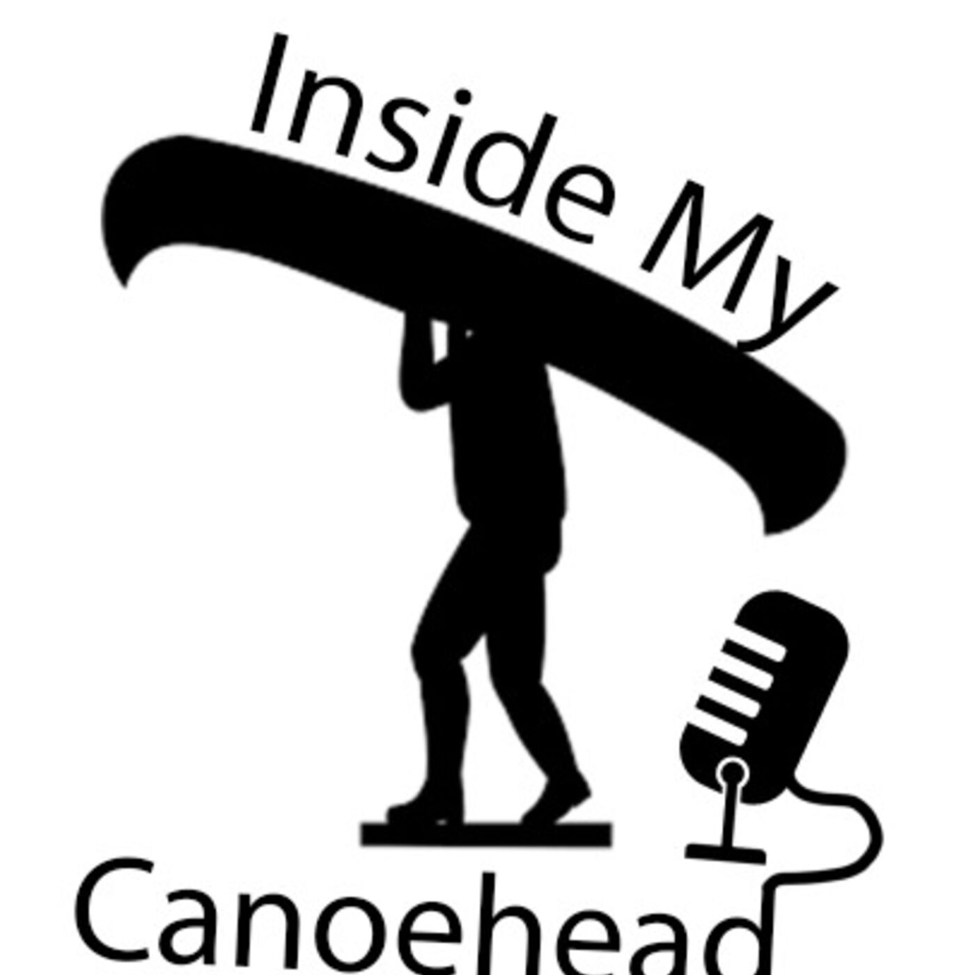 Inside My Canoehead 