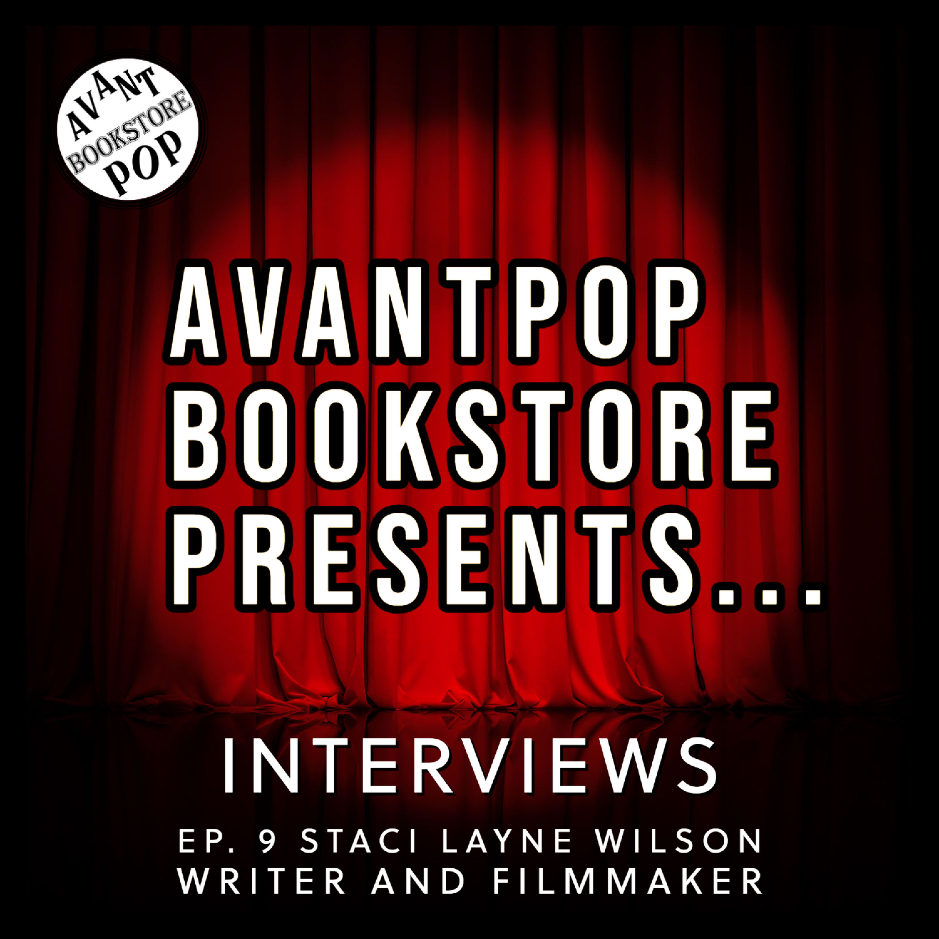 EP. 9 STACI LAYNE WILSON, WRITER AND FILMMAKER