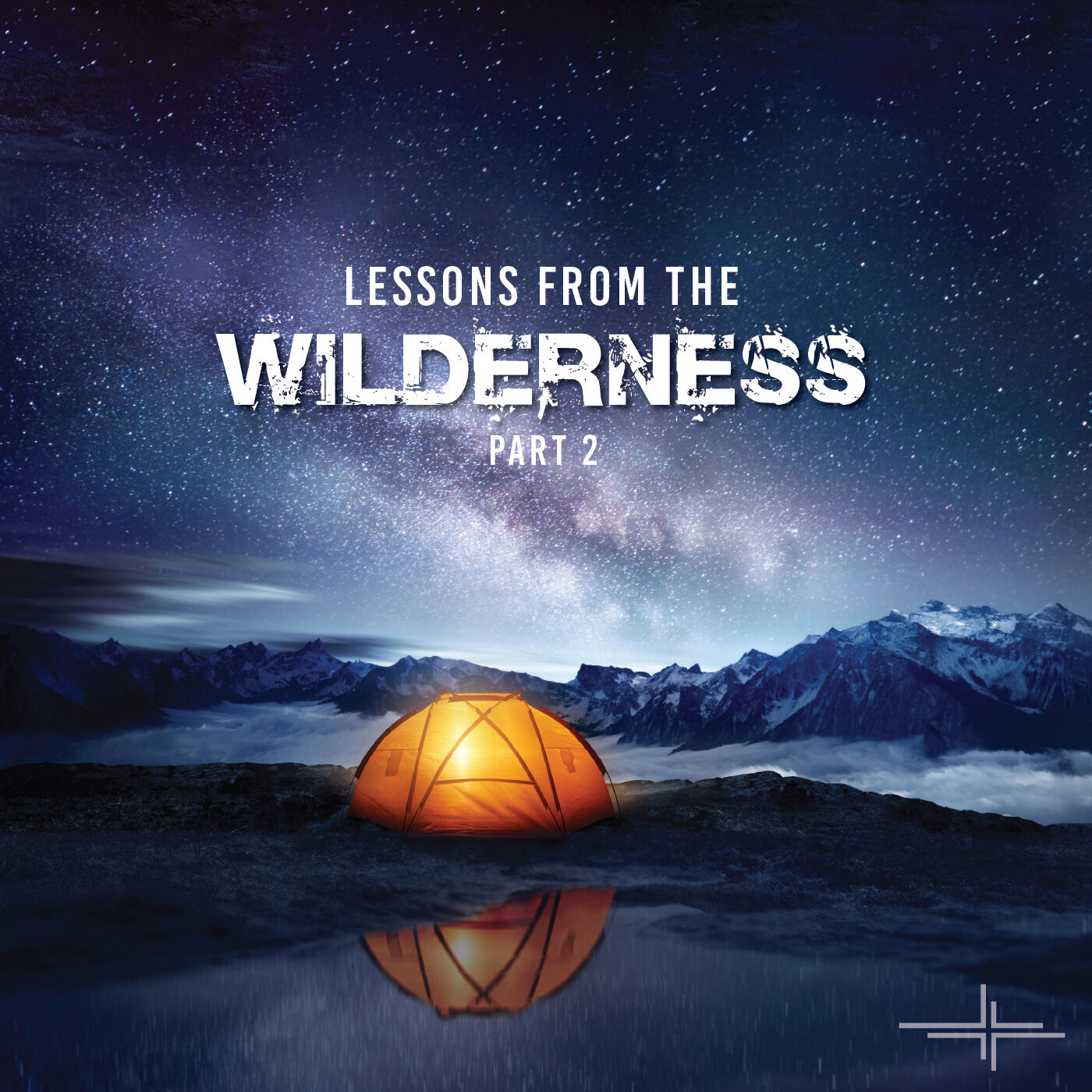 Lessons from the Wilderness - Part 2