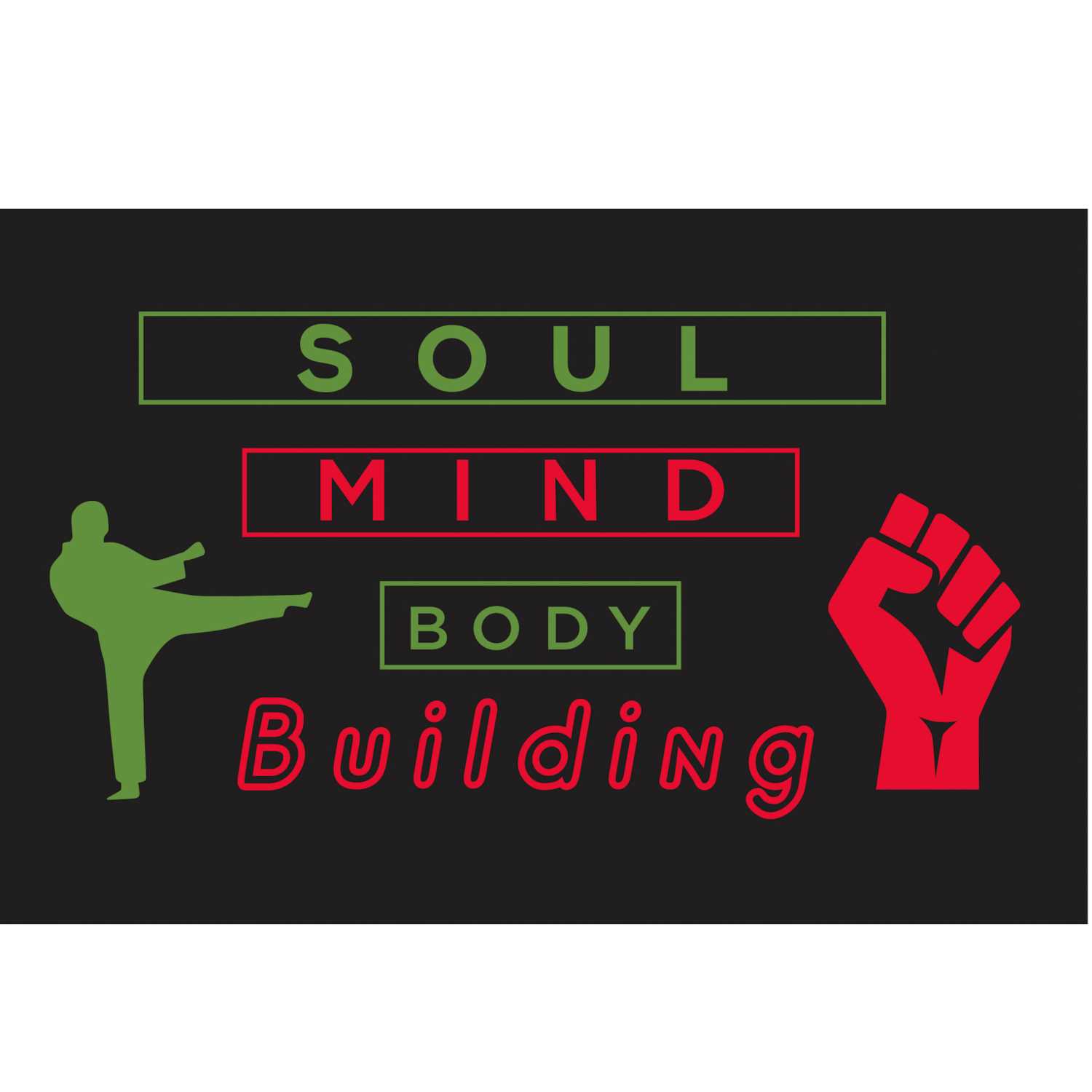 Building Body Mind and Soul 