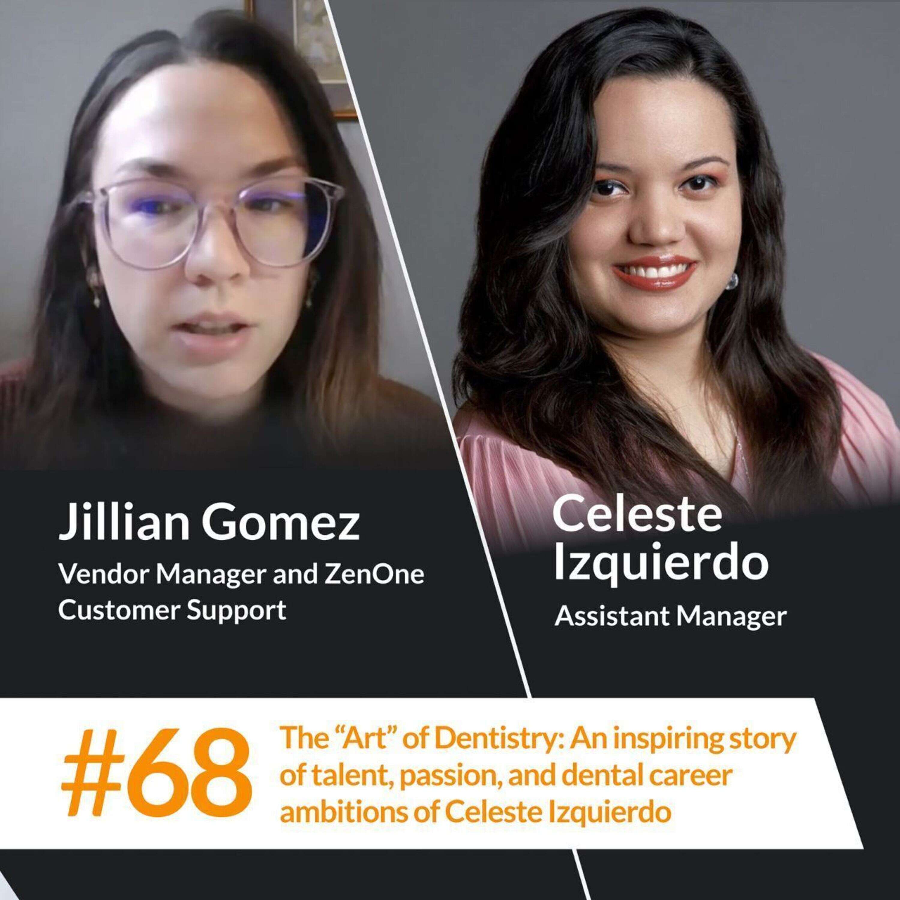 #68 The “Art” of Dentistry: An inspiring story of talent, passion, and dental career ambitions of Celeste Izquierdo