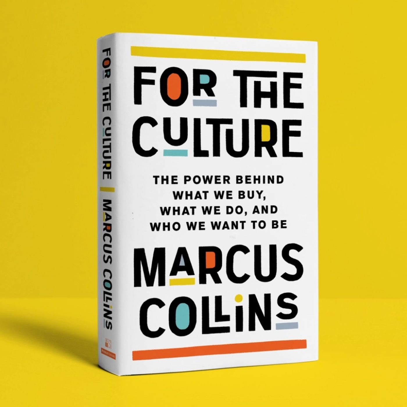 Meet Marcus Collins, author of For The Culture: The Power Behind What We Buy,  What We Do and Who We Want To Be