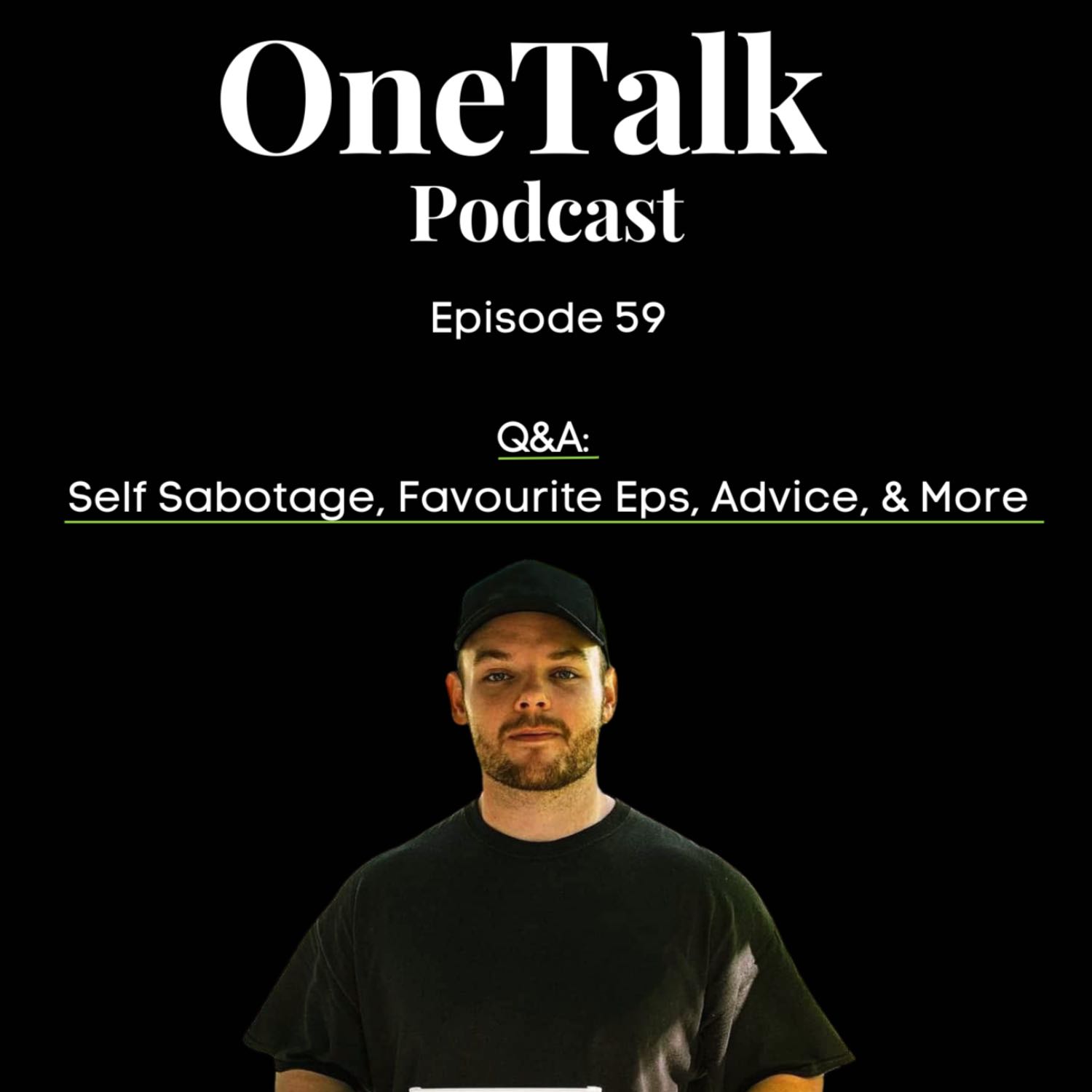 Ep.59 - Q&A - Self Sabotage, Favourite Eps, Advice, & More