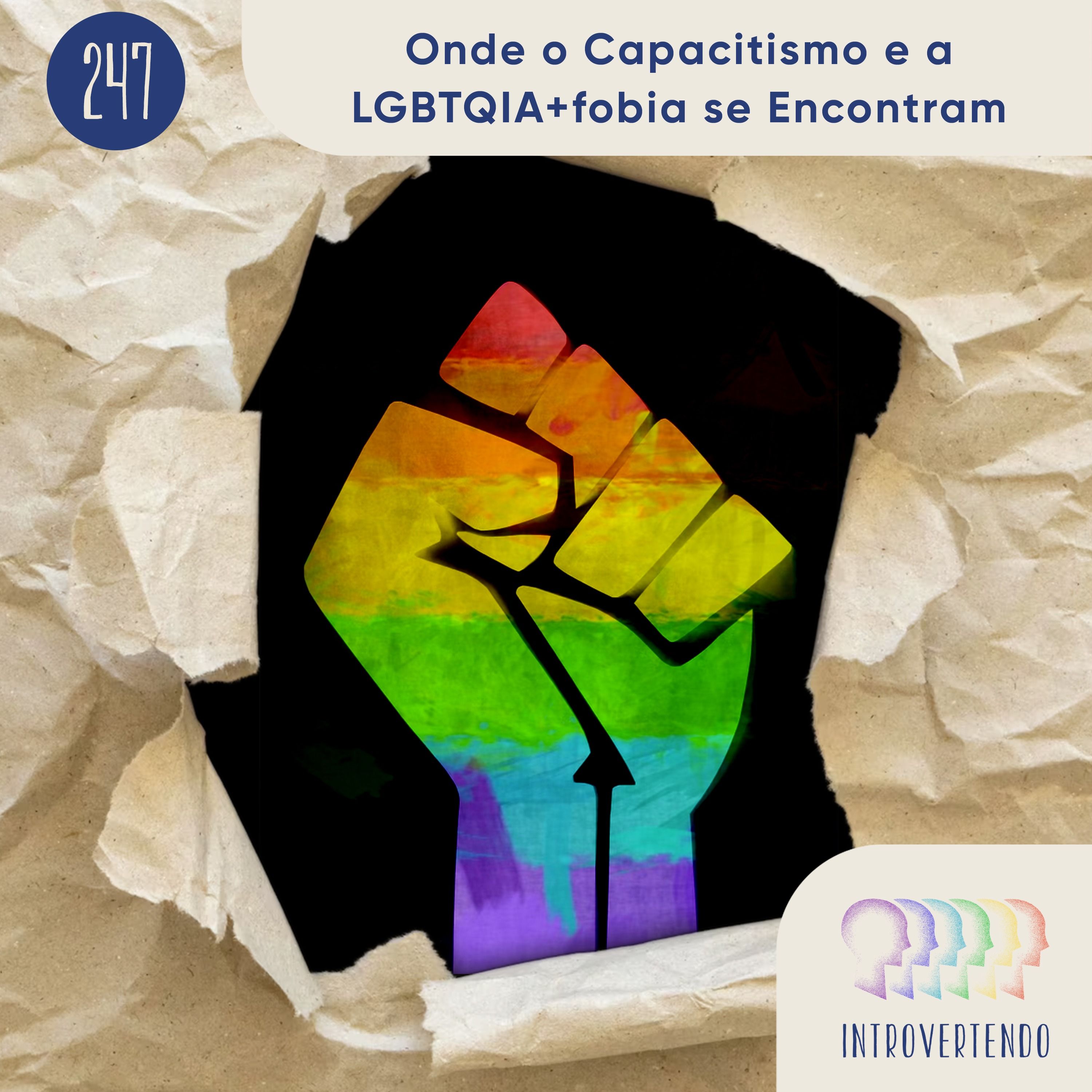 #247 - Onde o Capacitismo e a LGBTQIA+fobia se Encontram