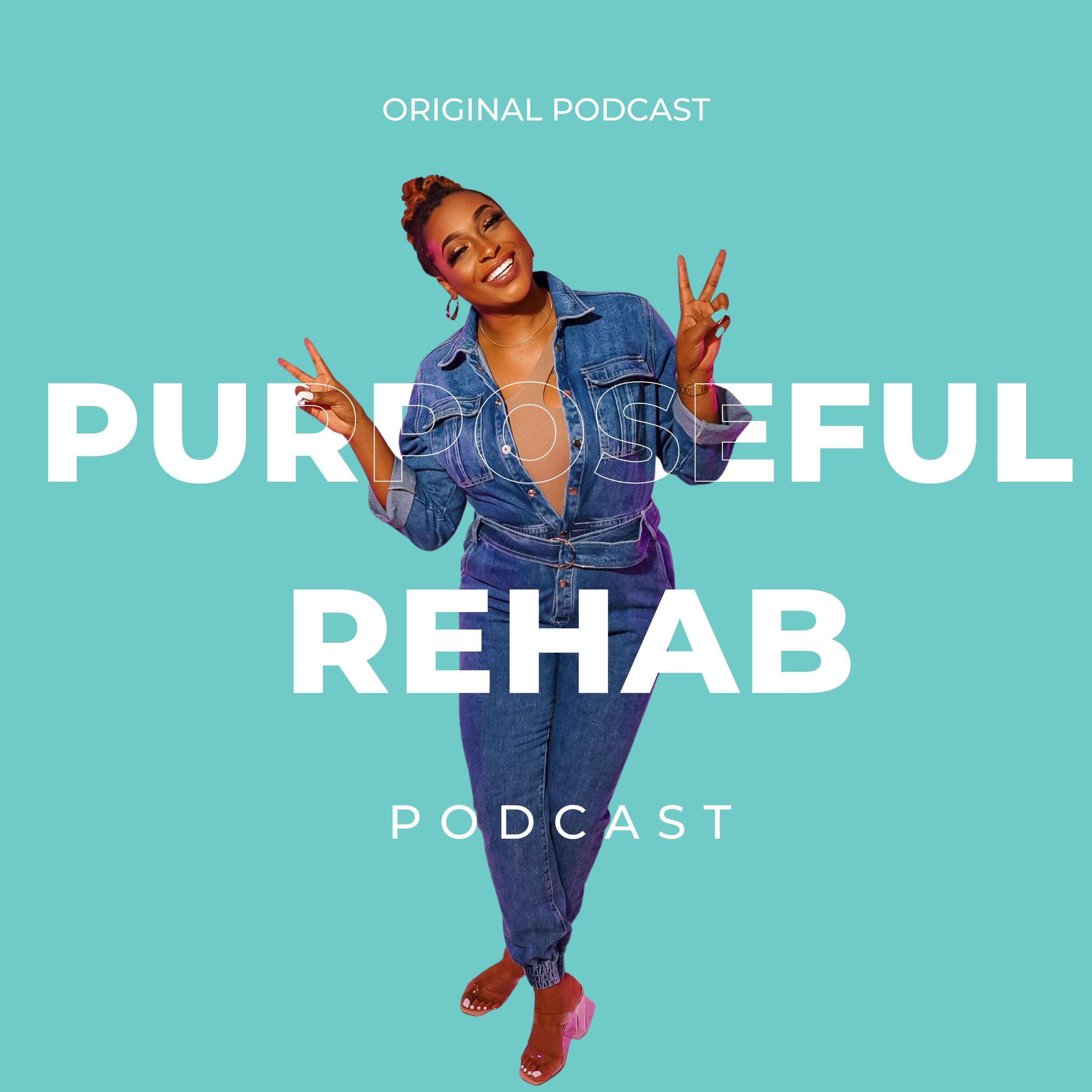 What is purposeful rehab