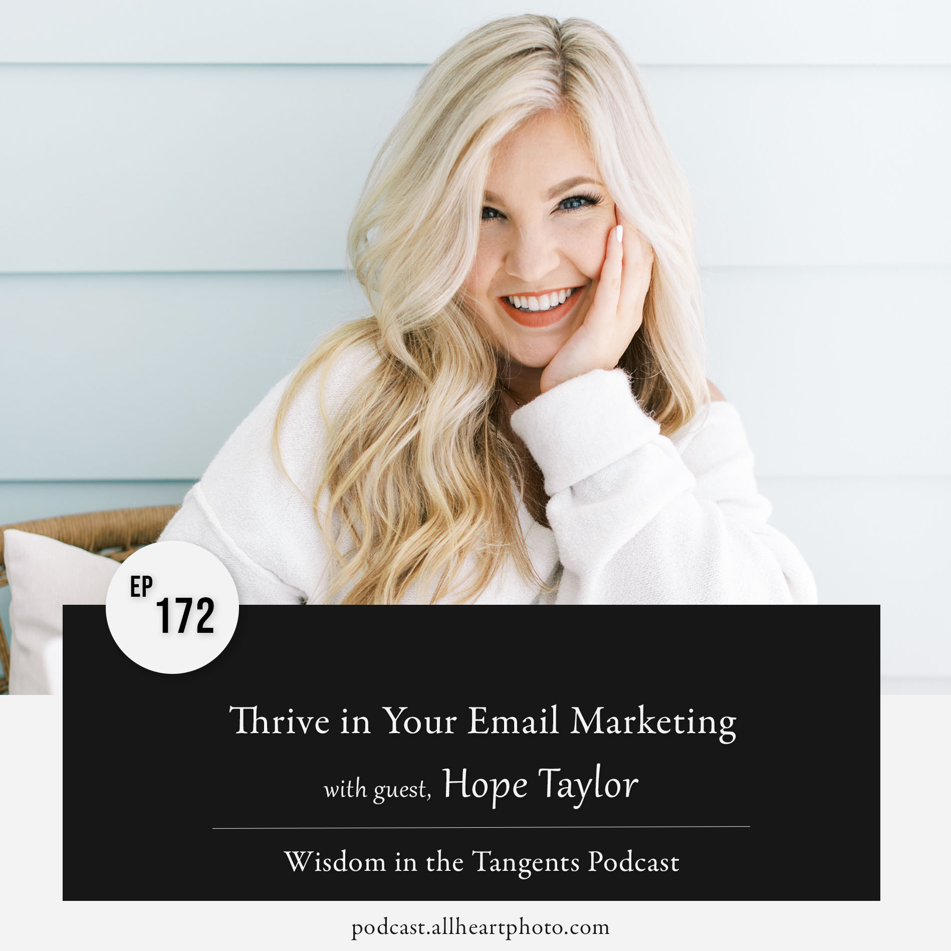 172. Thrive in Your Email Marketing with Hope Taylor