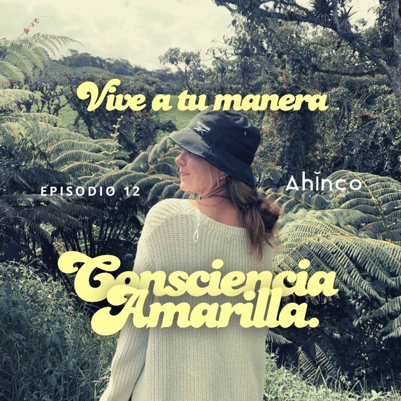 EP 12 | Vive a tu manera