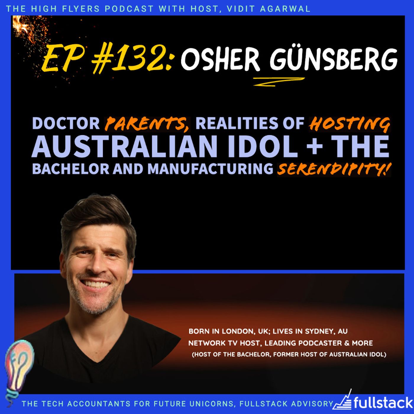 #132 Osher Günsberg: Doctor parents, Realities of hosting The Bachelor + Australian Idol, How network TV operates & manufacturing serendipity!