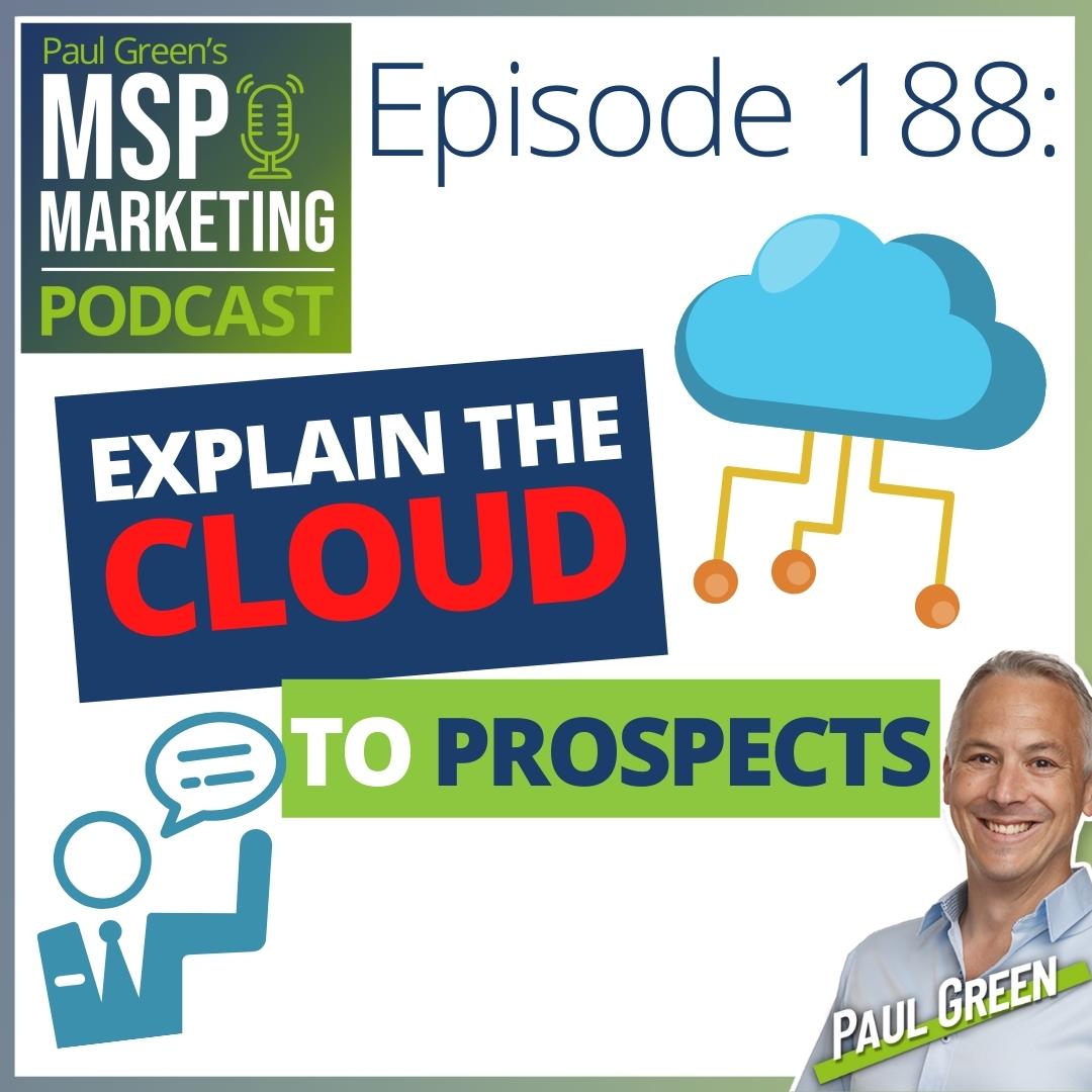 Episode 188: How to explain the cloud to prospects